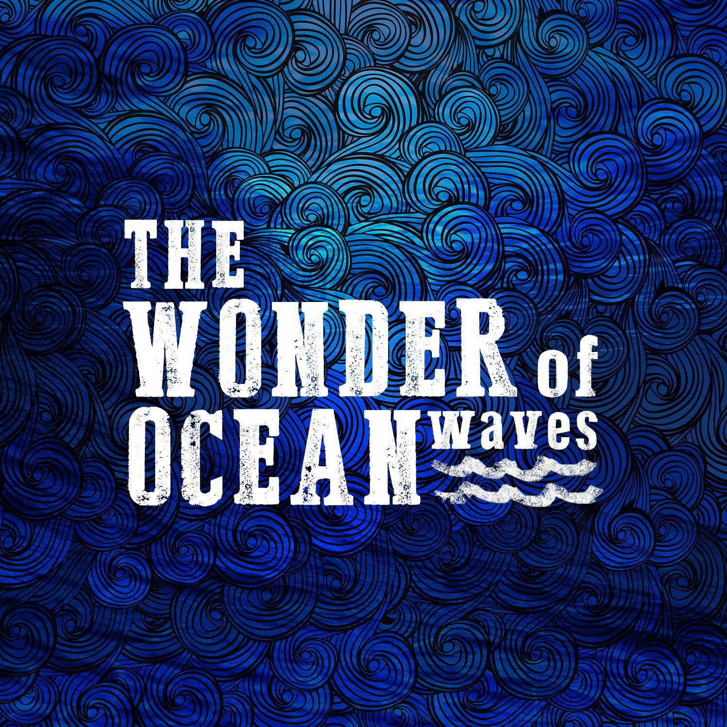 The Wonder of Ocean Waves