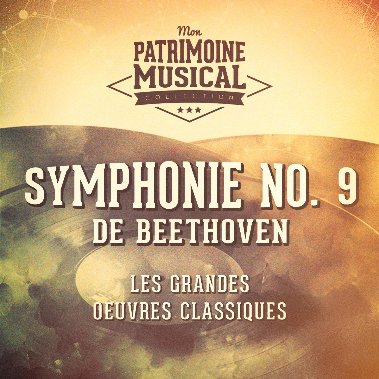 Les grandes oeuvres classiques :  Symphonie No. 9  de Ludwig van Beethoven