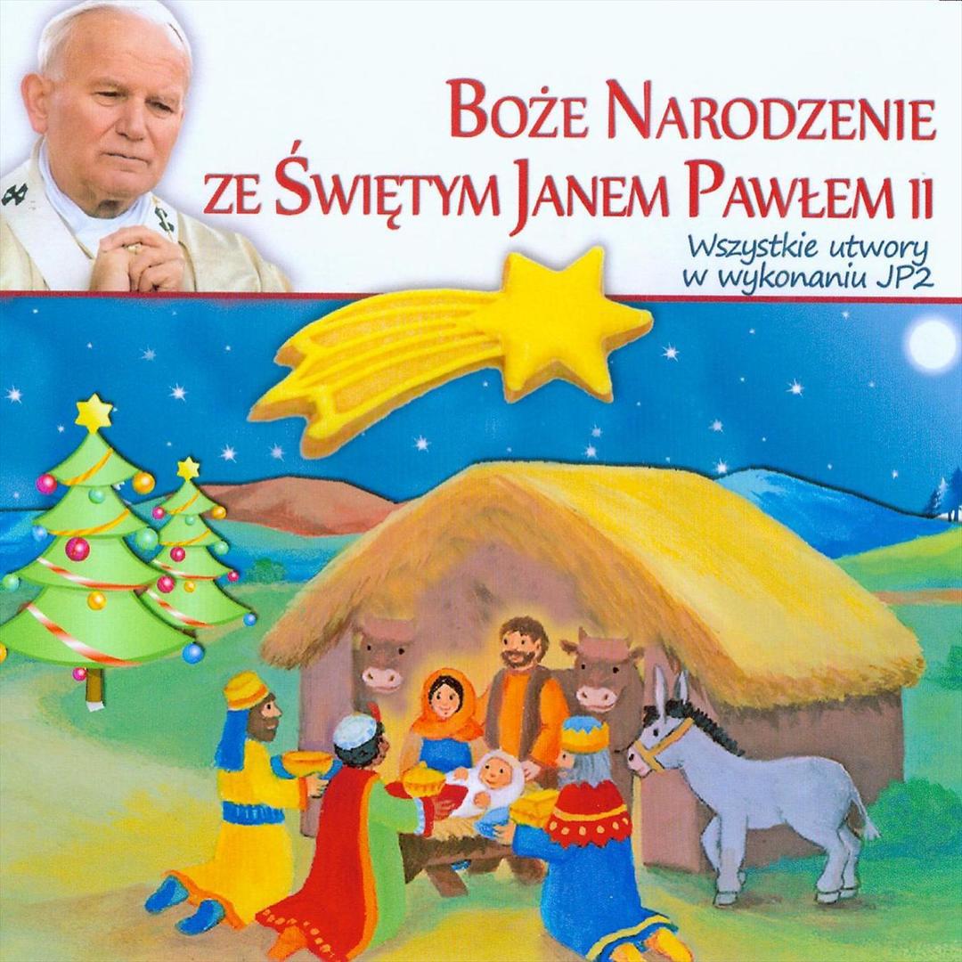 Boze Narodzenie ze Swietym Janem Pawlem II
