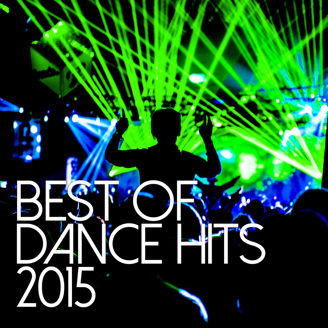 Best Of Dance Hits 2015