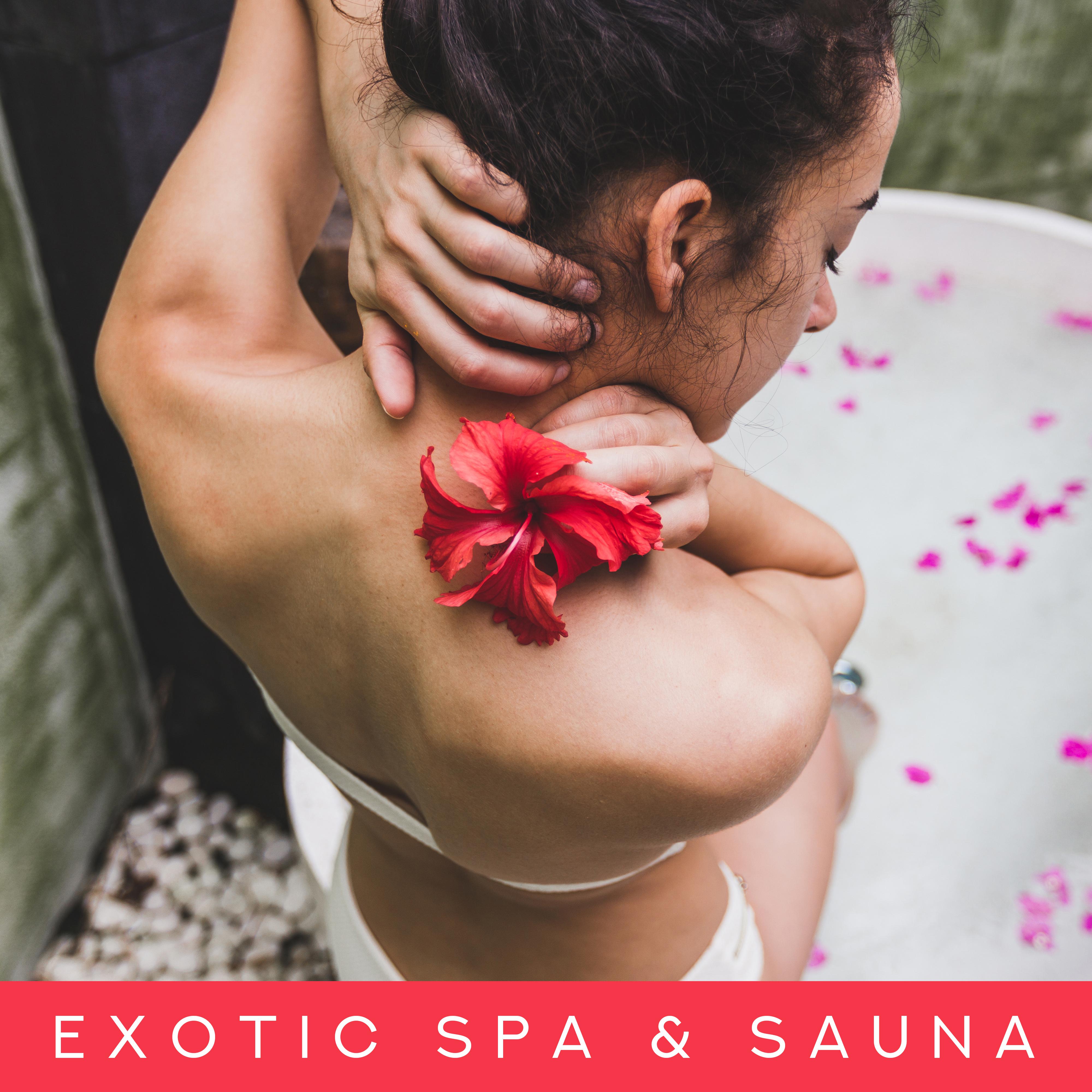 Exotic Spa & Sauna - Relaxing New Age Tunes for Spa, Massage and Beauty Treatments