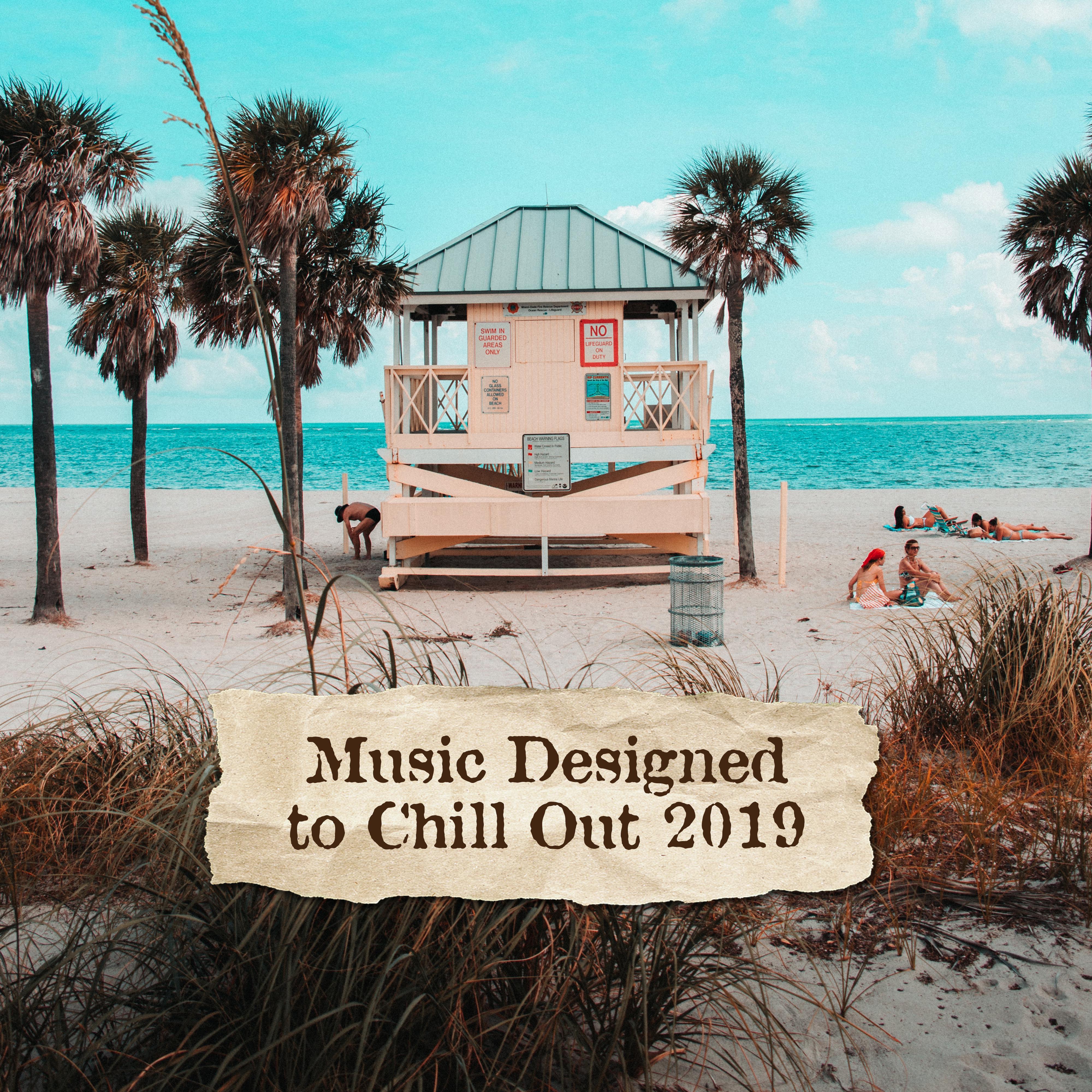 Music Designed to Chill Out 2019