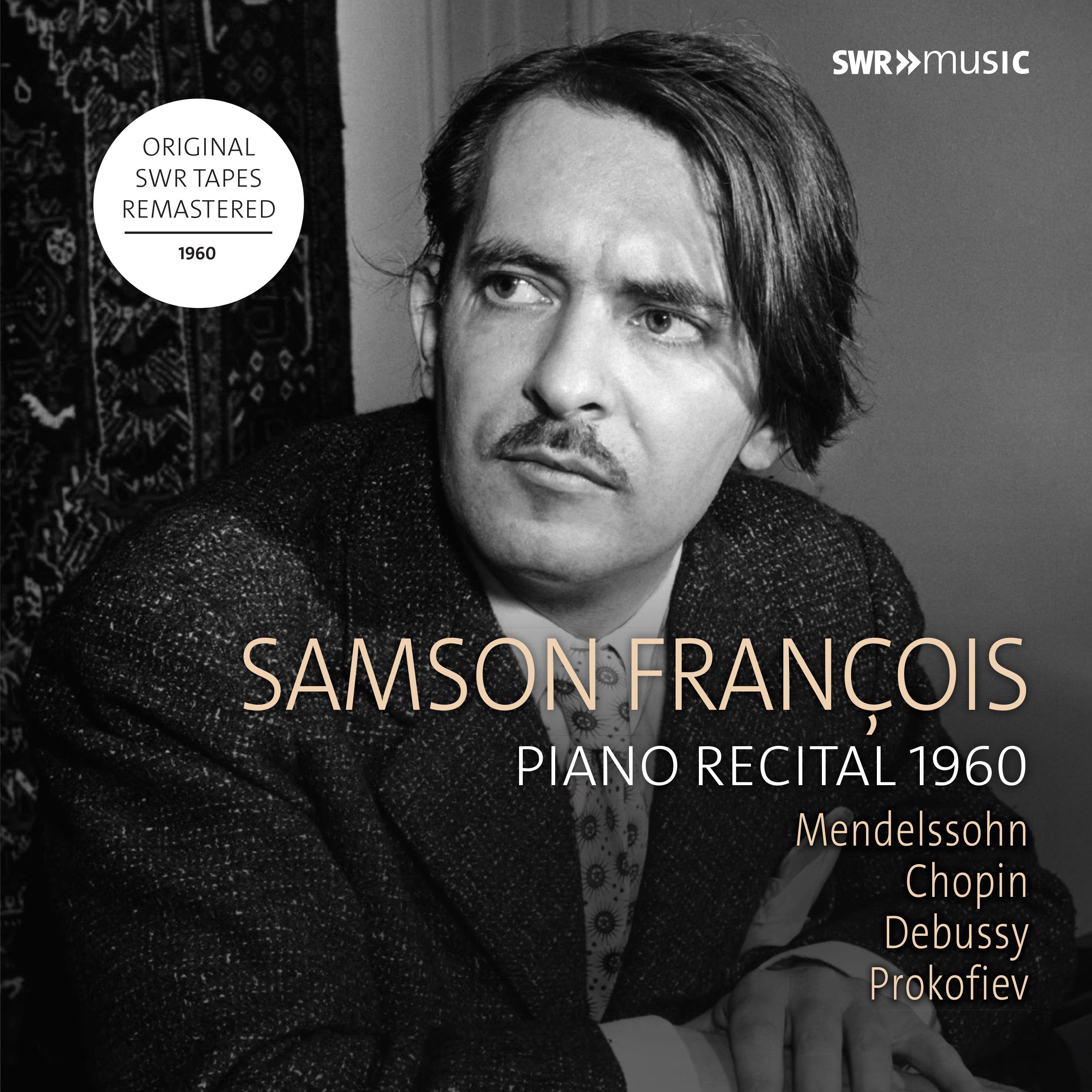 Piano Recital: Fran ois, Samson  MENDELSSOHN, Felix  CHOPIN, F.  DEBUSSY, C.  PROKOFIEV, S. Ettlingen, 1960