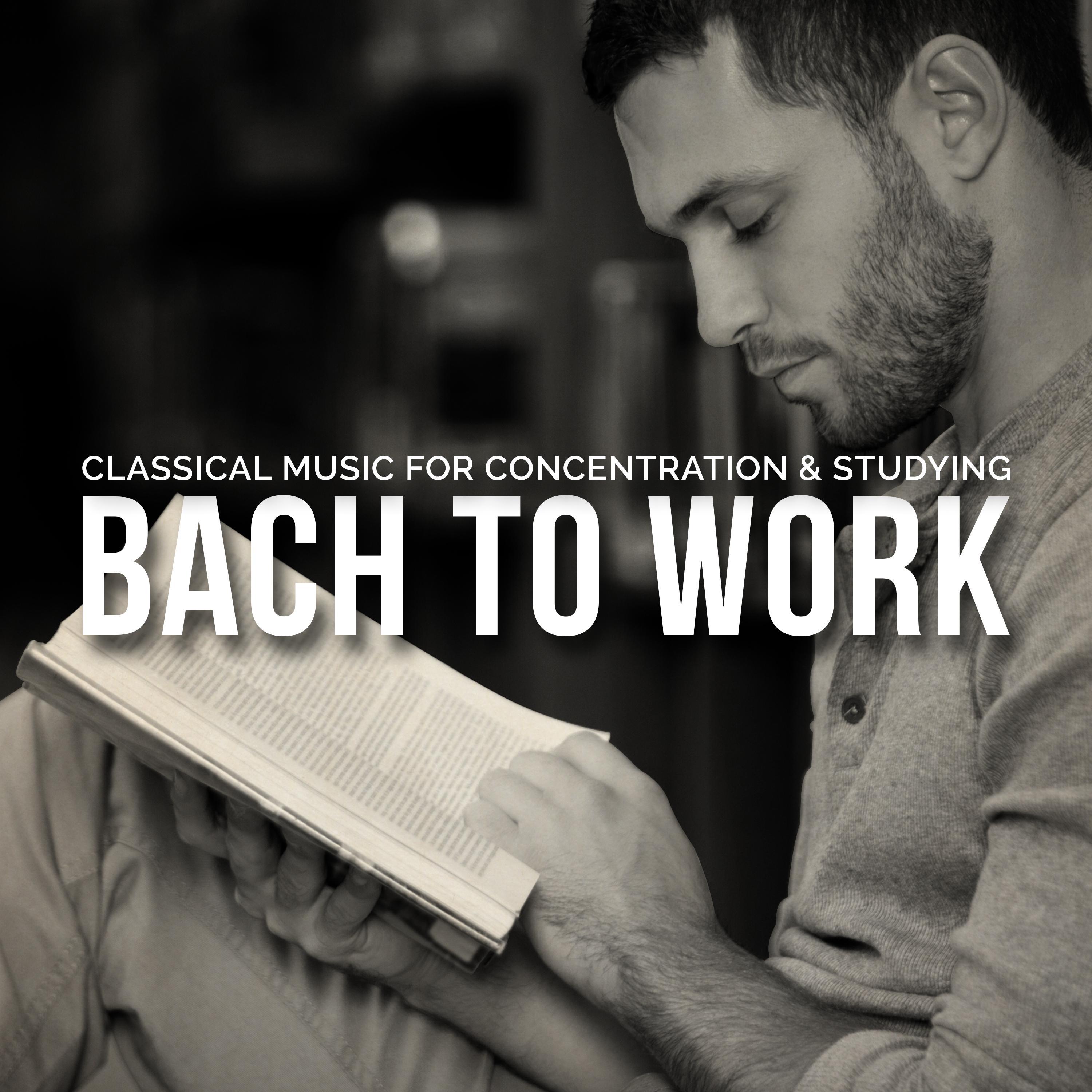 Bach to Work - Classical Music for Concentration and Studying