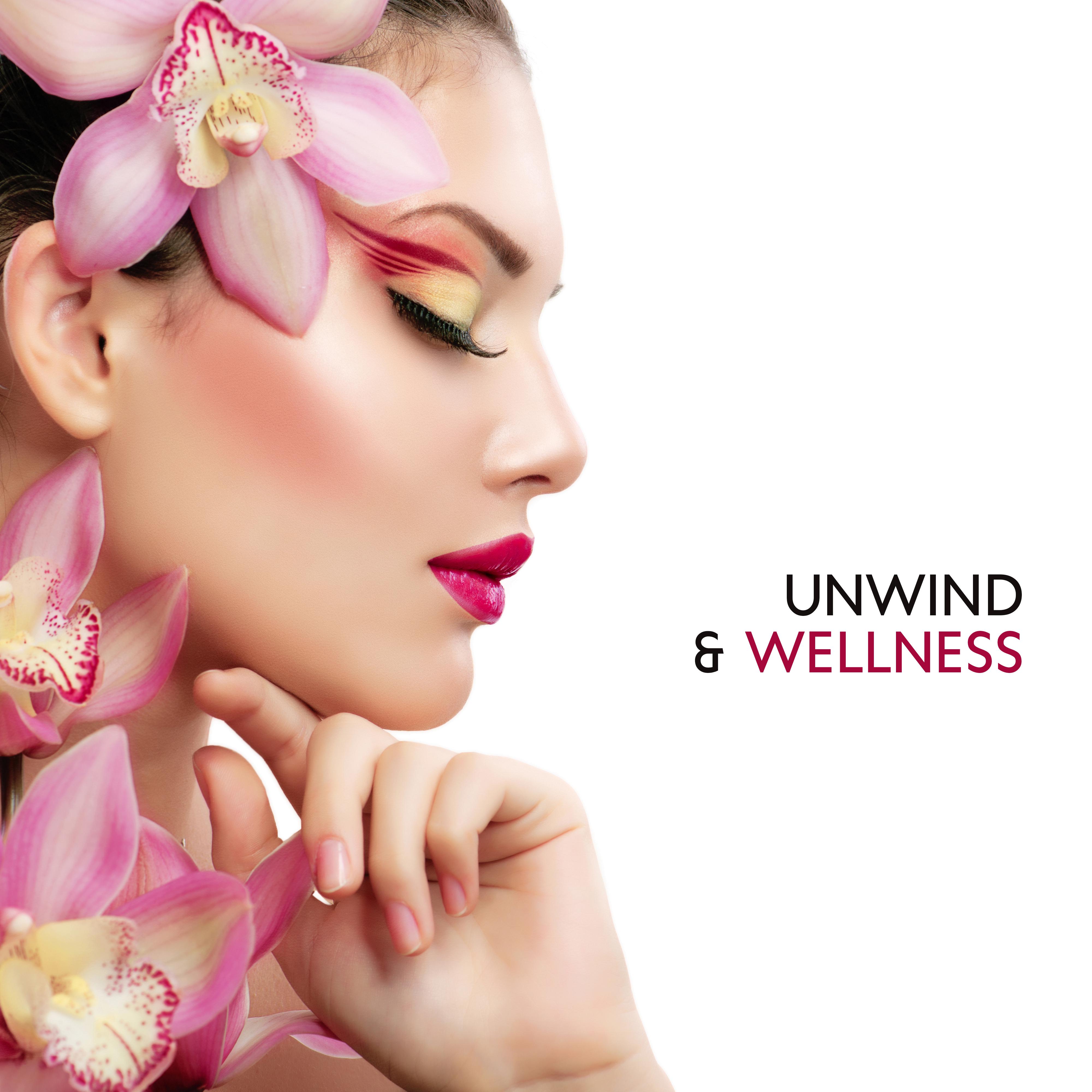 Unwind & Wellness - Music for Spa, Massage, Relaxation and Beauty Treatments