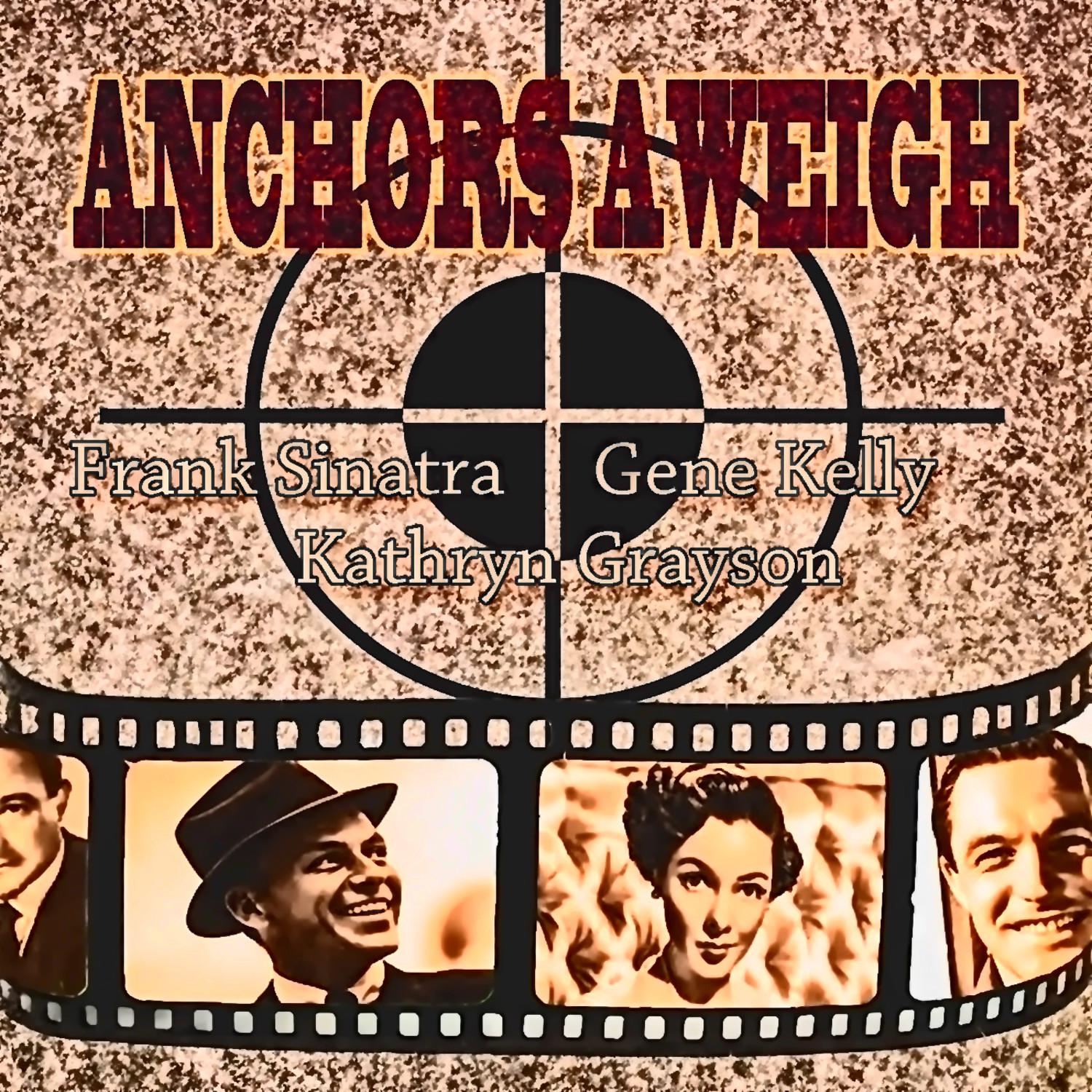 An Original Soundtrack Recording - Anchors Aweigh (Digitally Remastered)