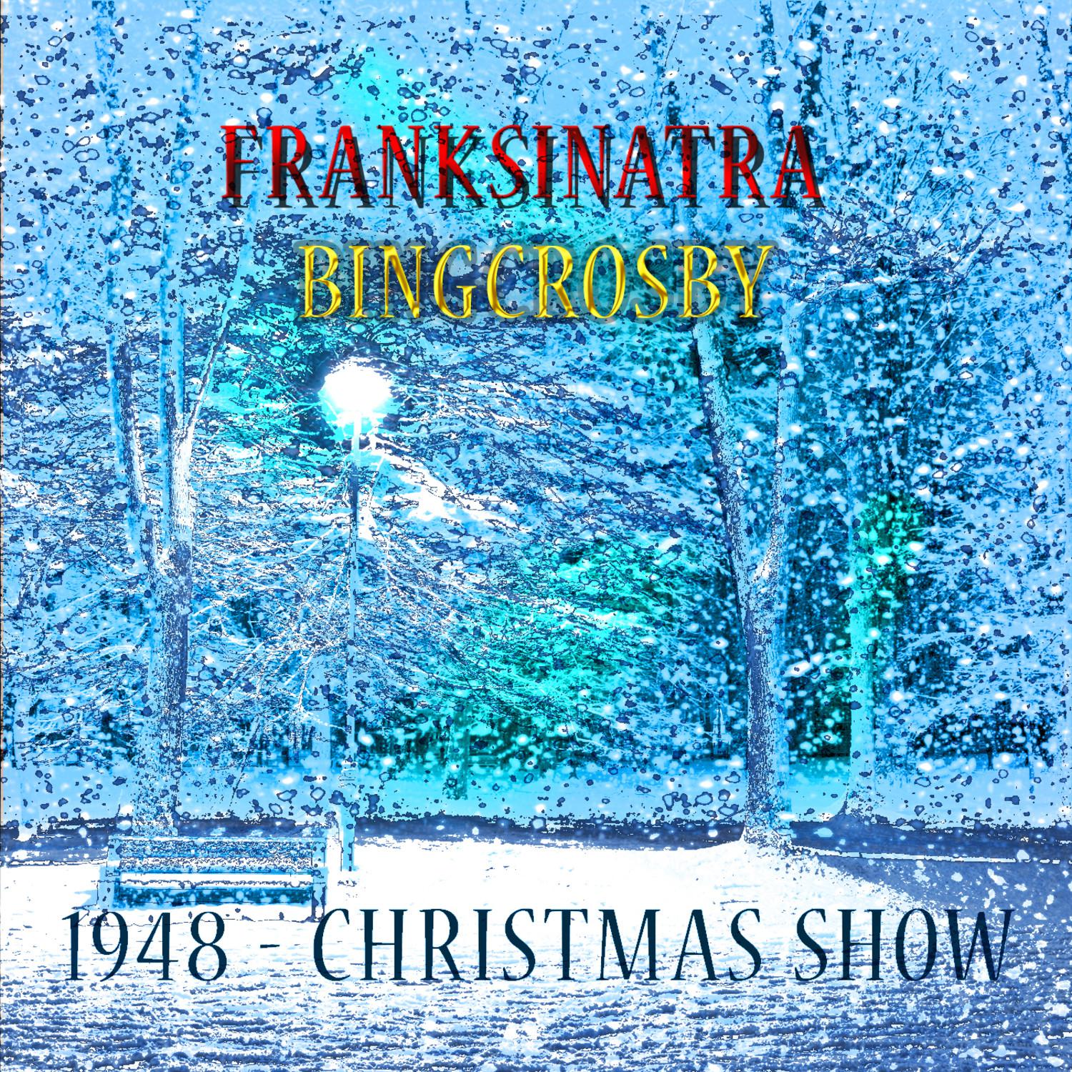 Hollywood Radio - 1948 Christmas Show - Frank Sinatra & Bing Crosby (Digitally Remastered)