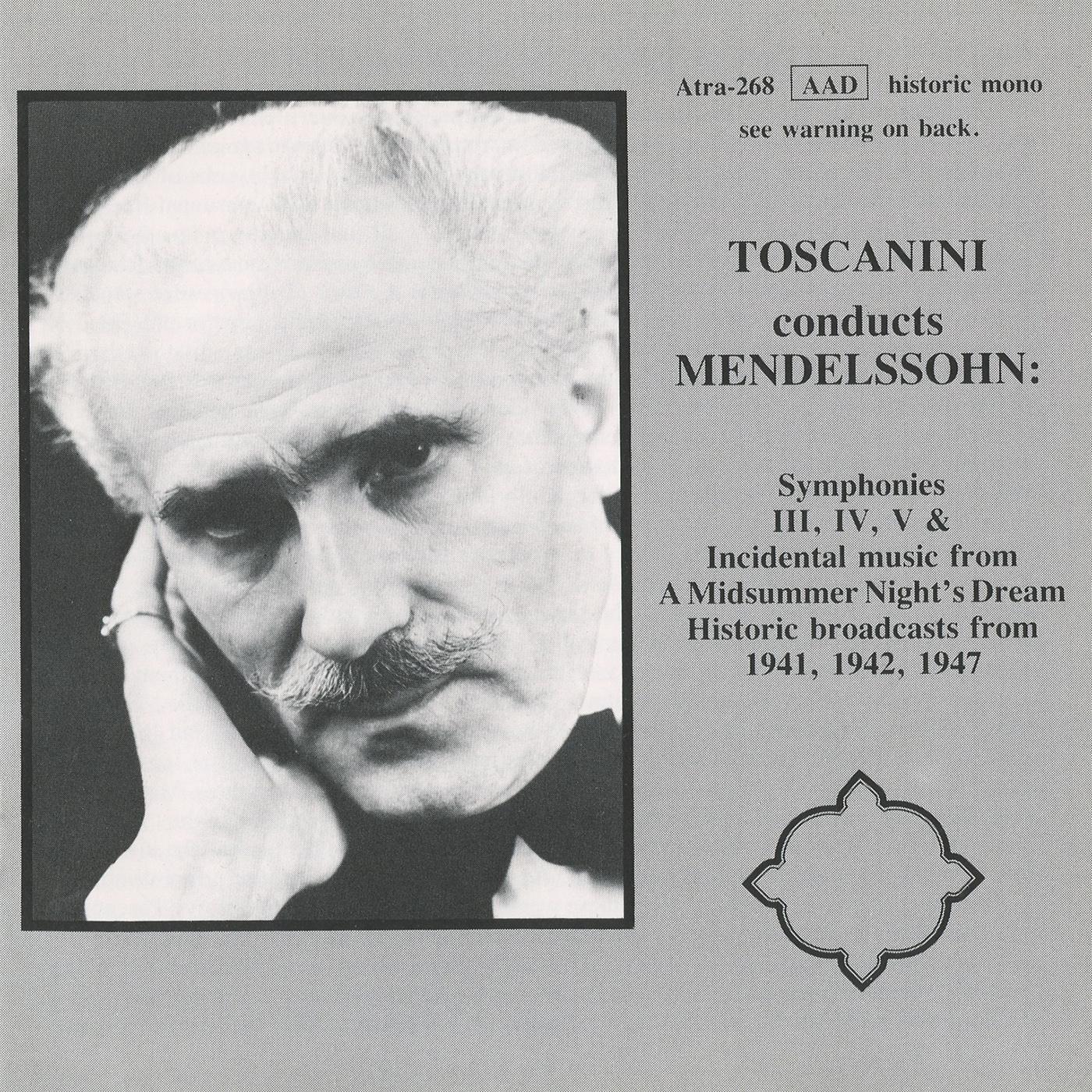 MENDELSSOHN, Felix: Symphonies Nos. 3-5 / A Midsummer Night's Dream (excerpts) (NBC Symphony, Toscanini) (1941-1947)