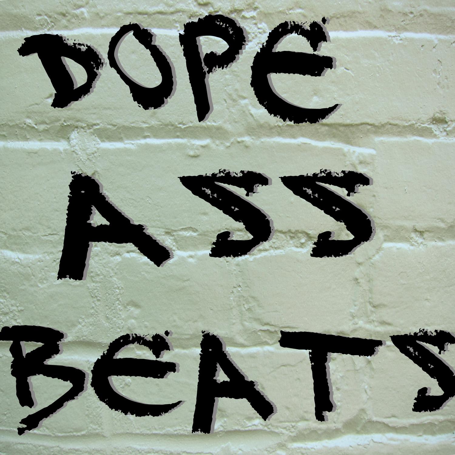 Dope Ass Beats