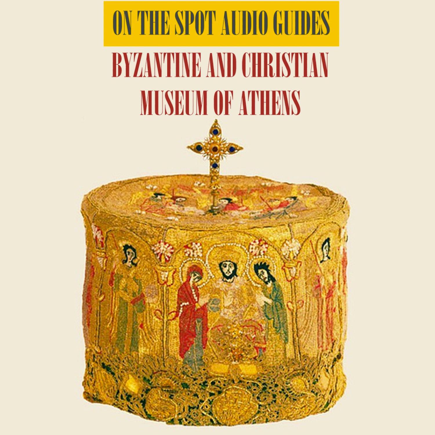 On The Spot Audio Guides / Byzantine and Christian Museum of Athens