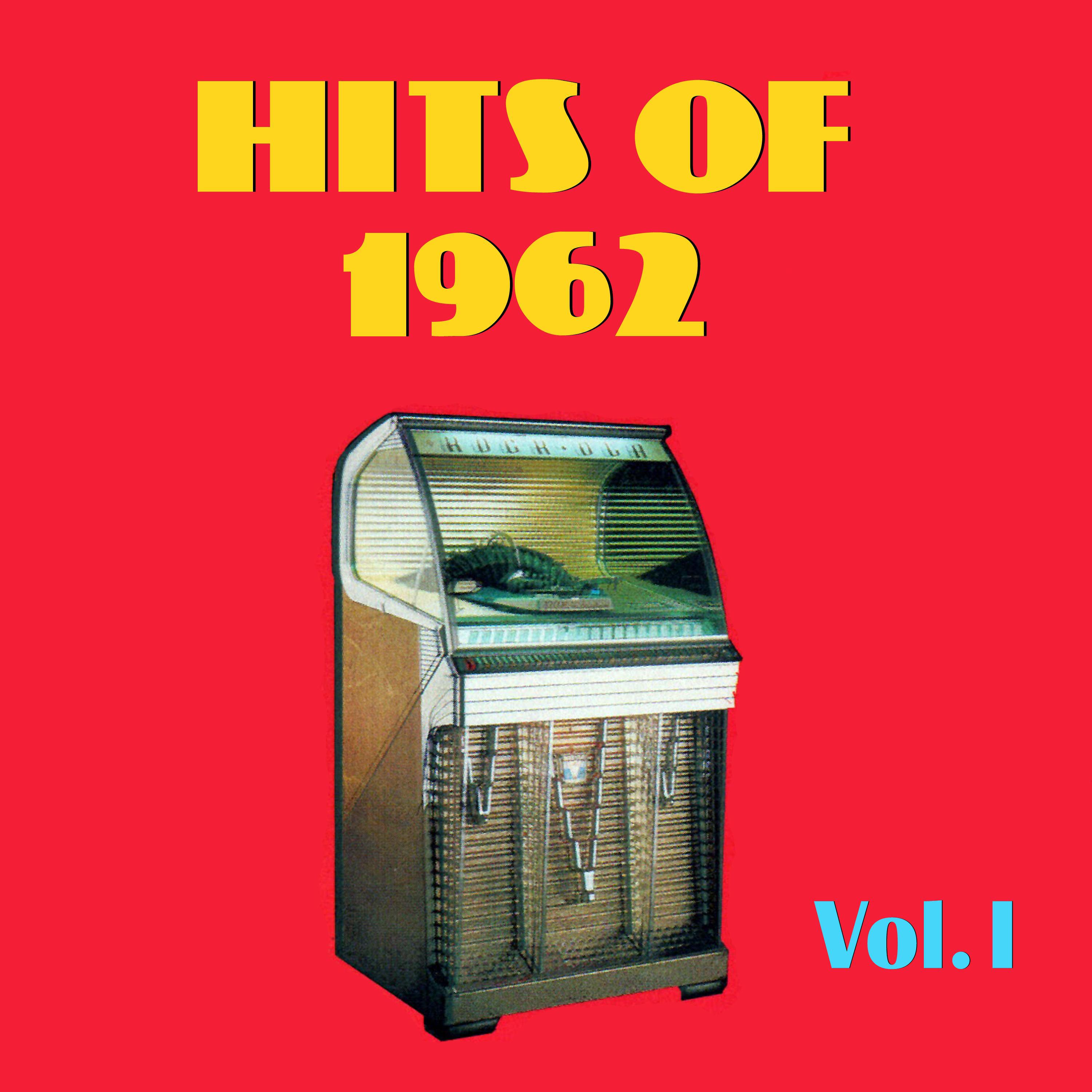 Hits of 1962, Vol. I