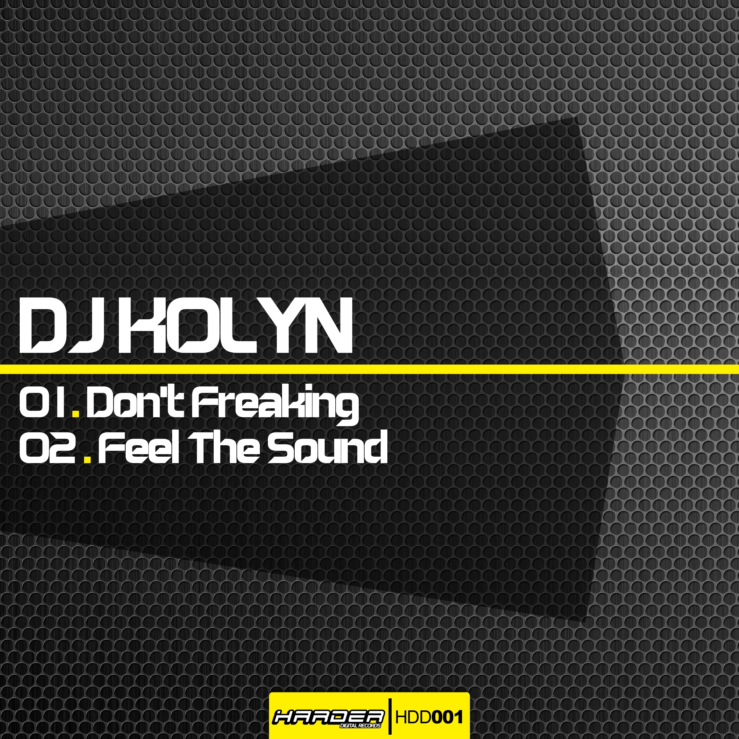 Don't Freaking / Feel the Sound
