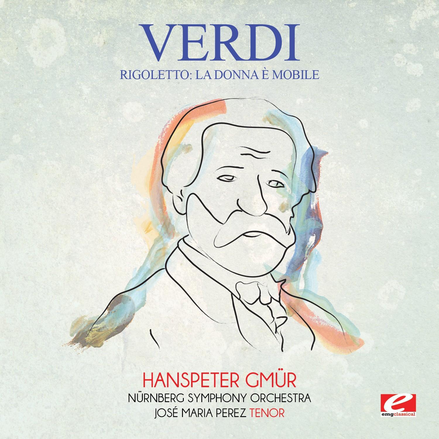 Verdi: Rigoletto: La donna e mobile Digitally Remastered