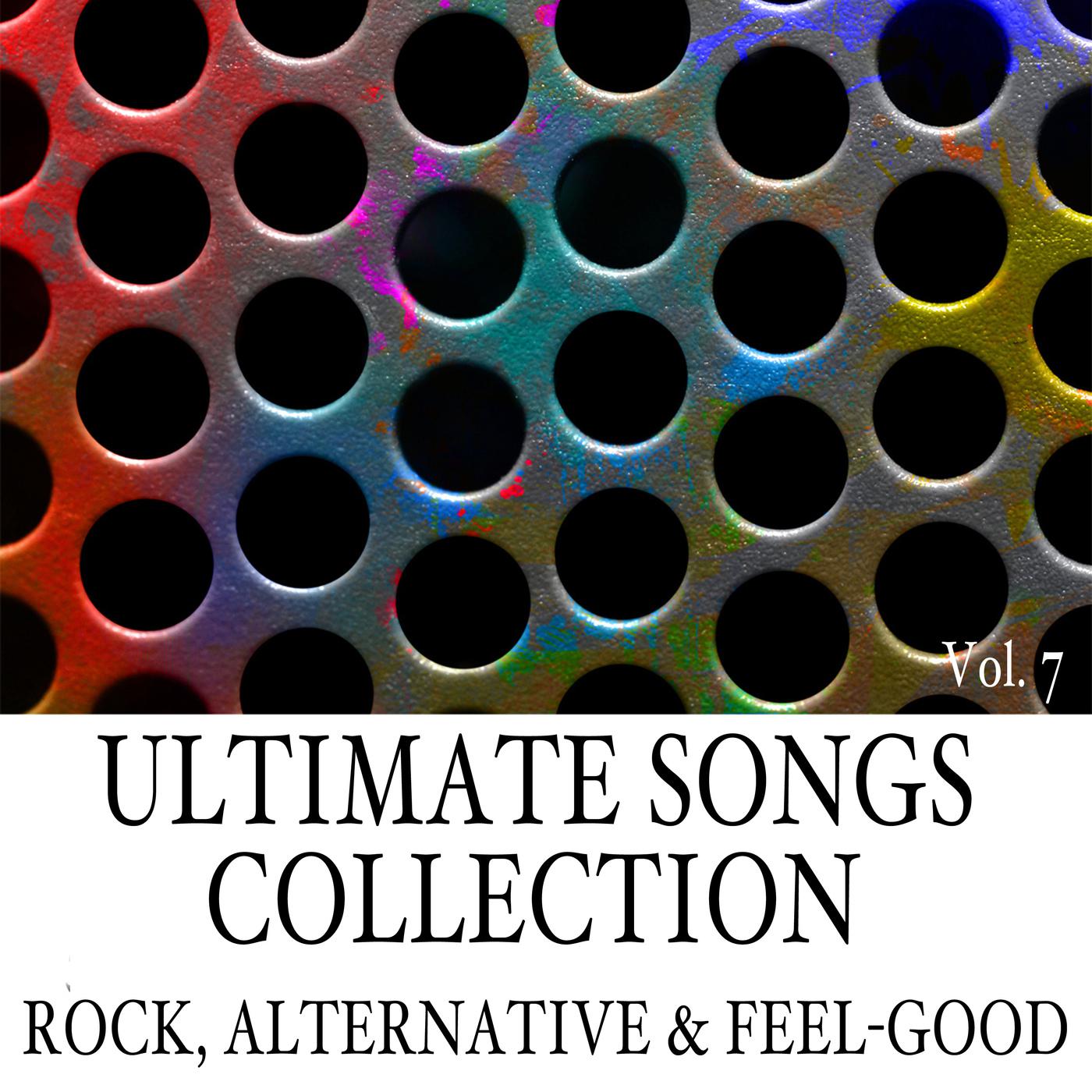Ultimate Songs Collection, Vol. 7: Rock, Alternative & Feel-Good