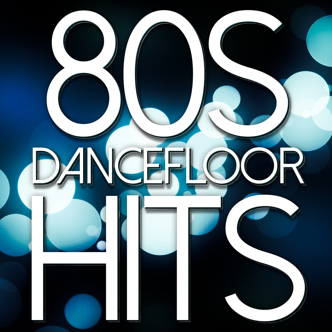80s Dancefloor Hits