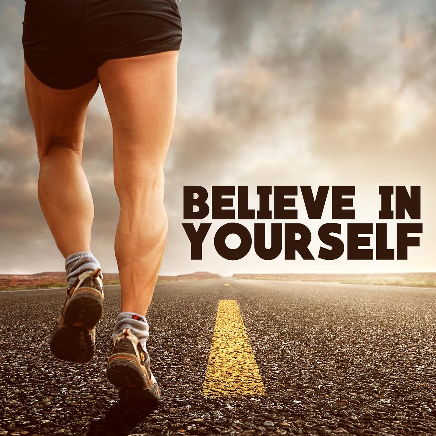 Believe in Yourself