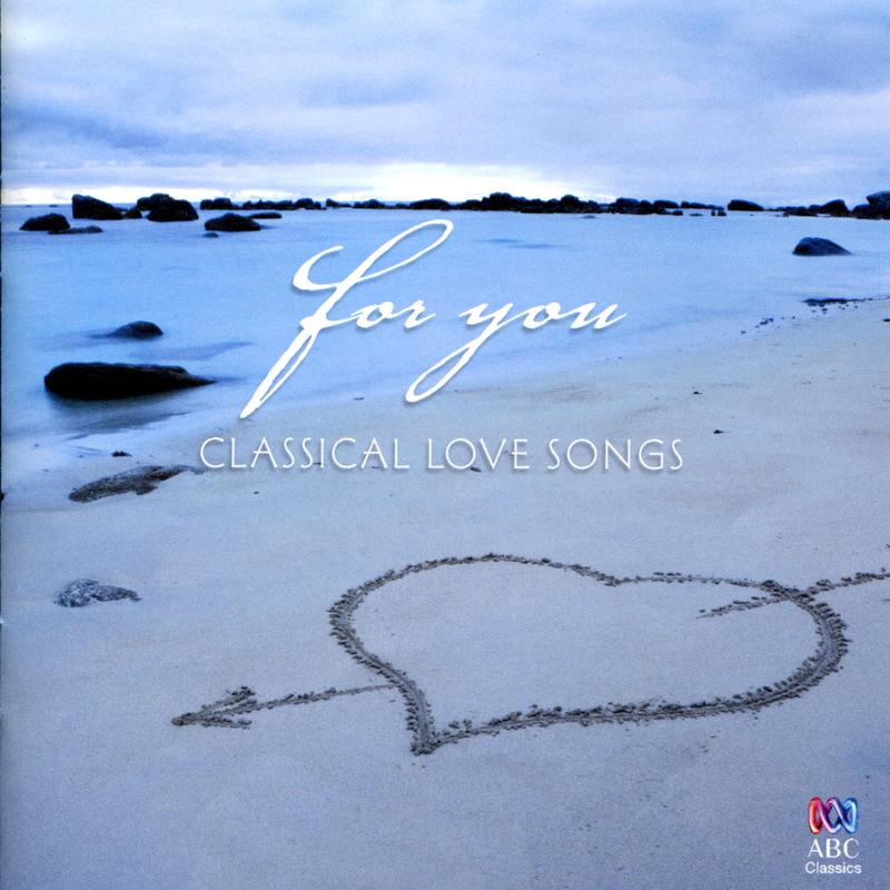 For You: Classical Love Songs