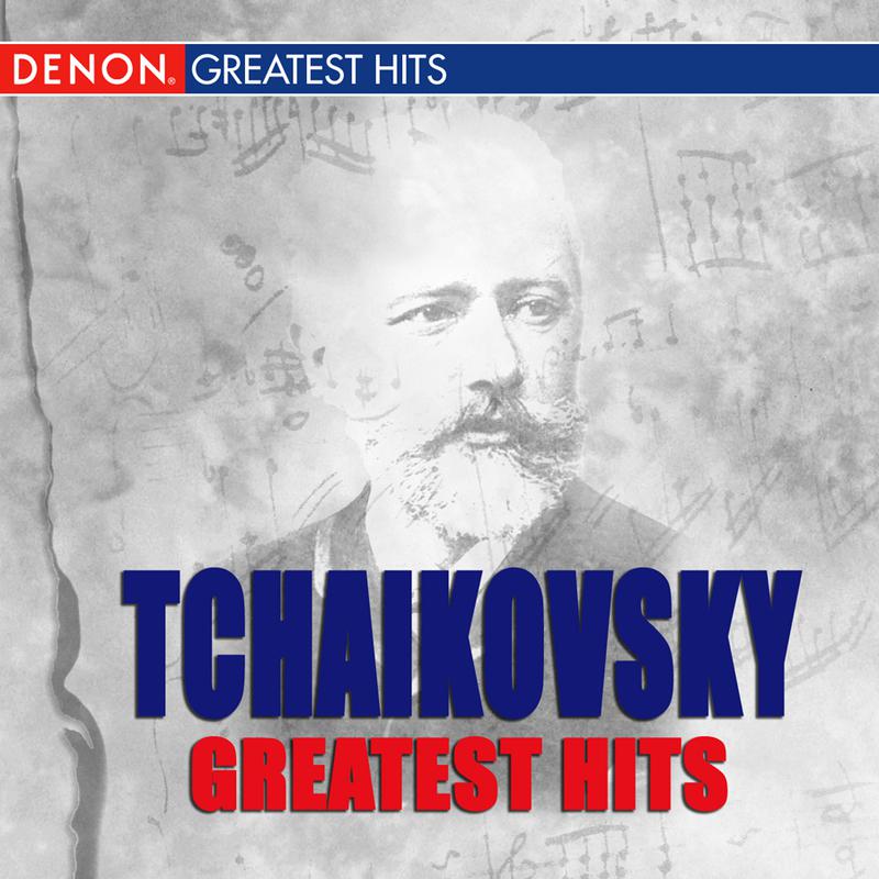 Tchaikovsky Greatest Hits