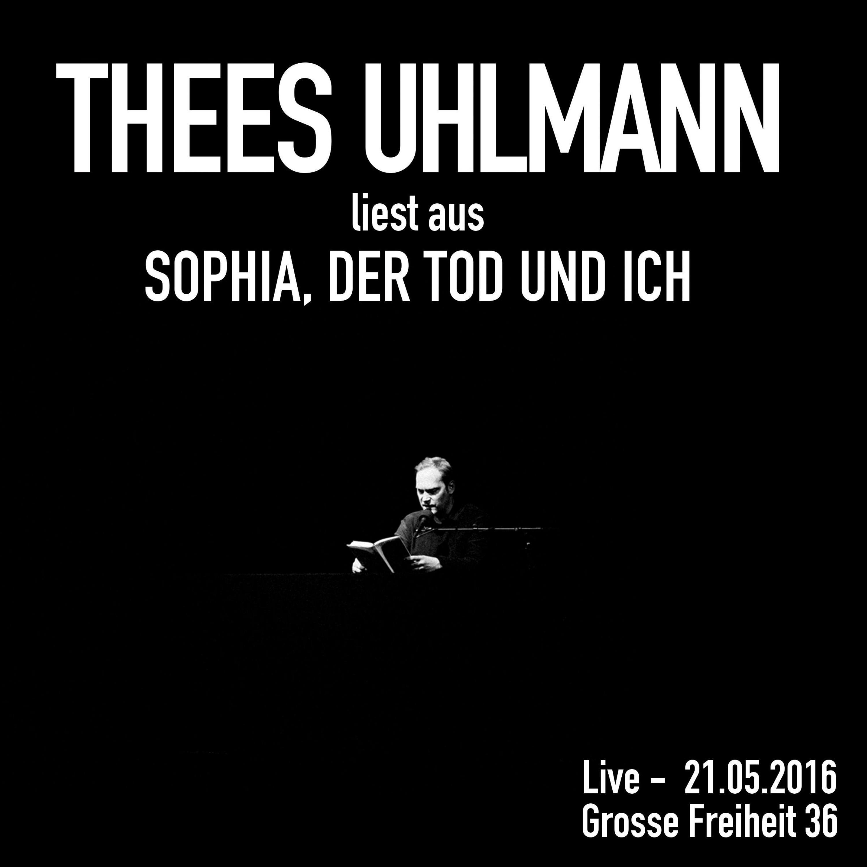 Sophia, der Tod und ich (Live - 21.05.2016, Grosse Freiheit 36)