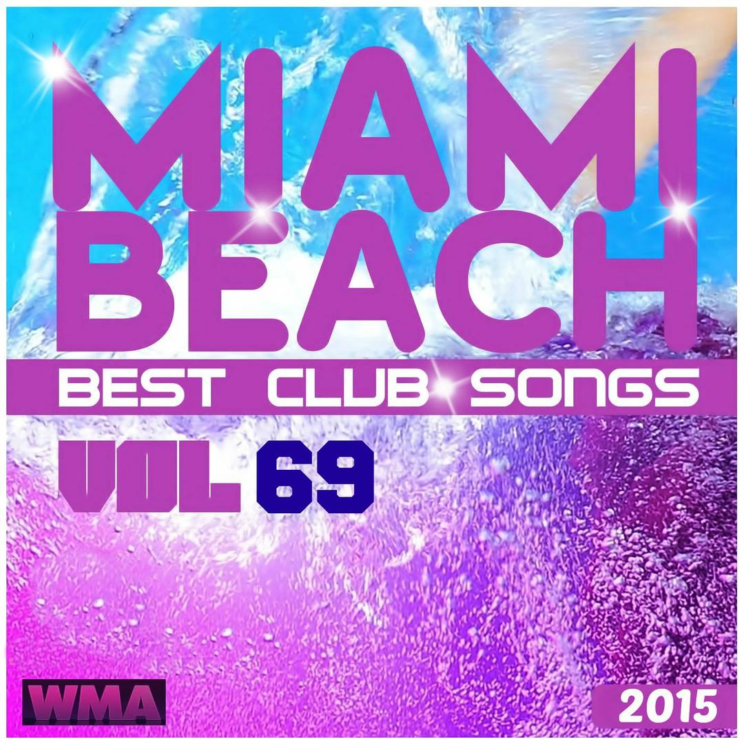 Miami Beach Best Club Songs, Vol 69