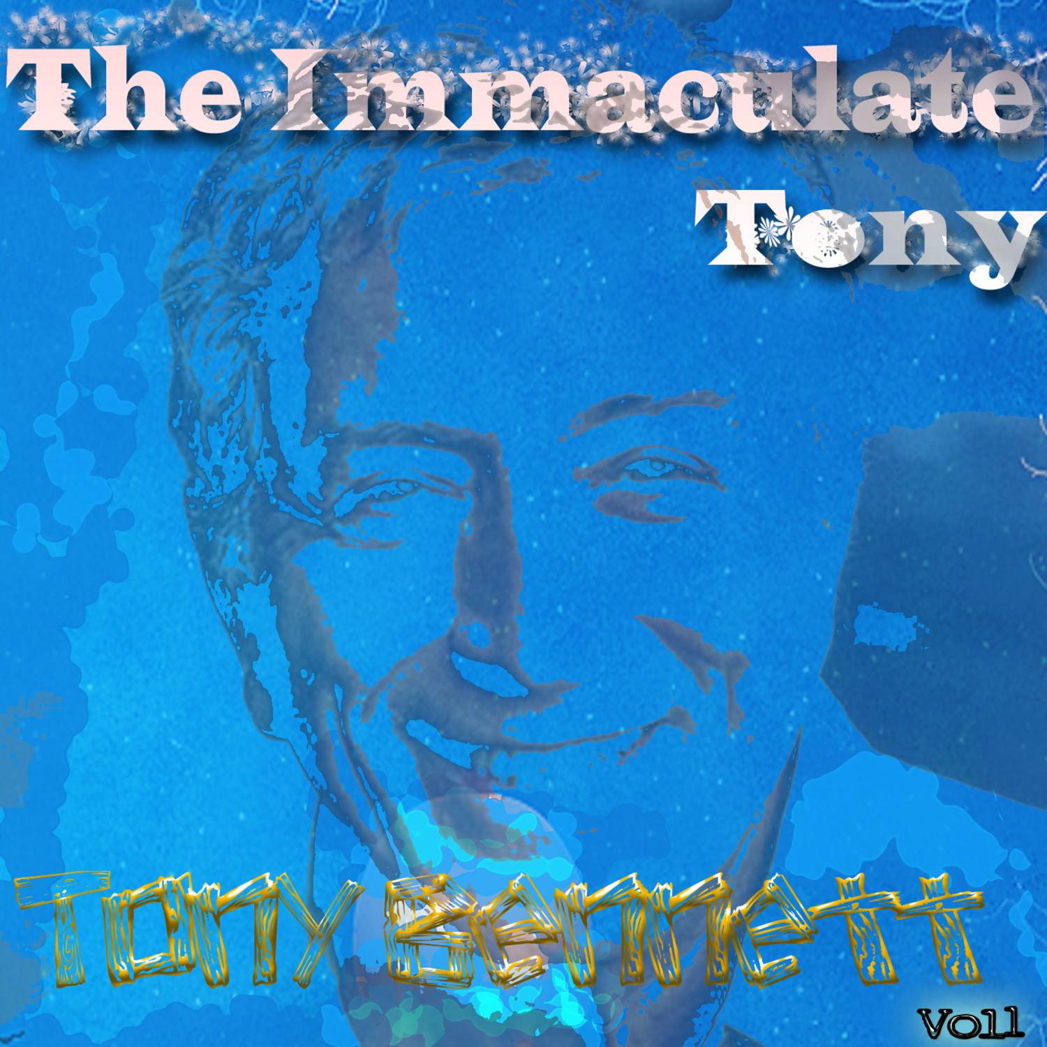 The Immaculate Tony - Vol1 (Digitally Remastered)