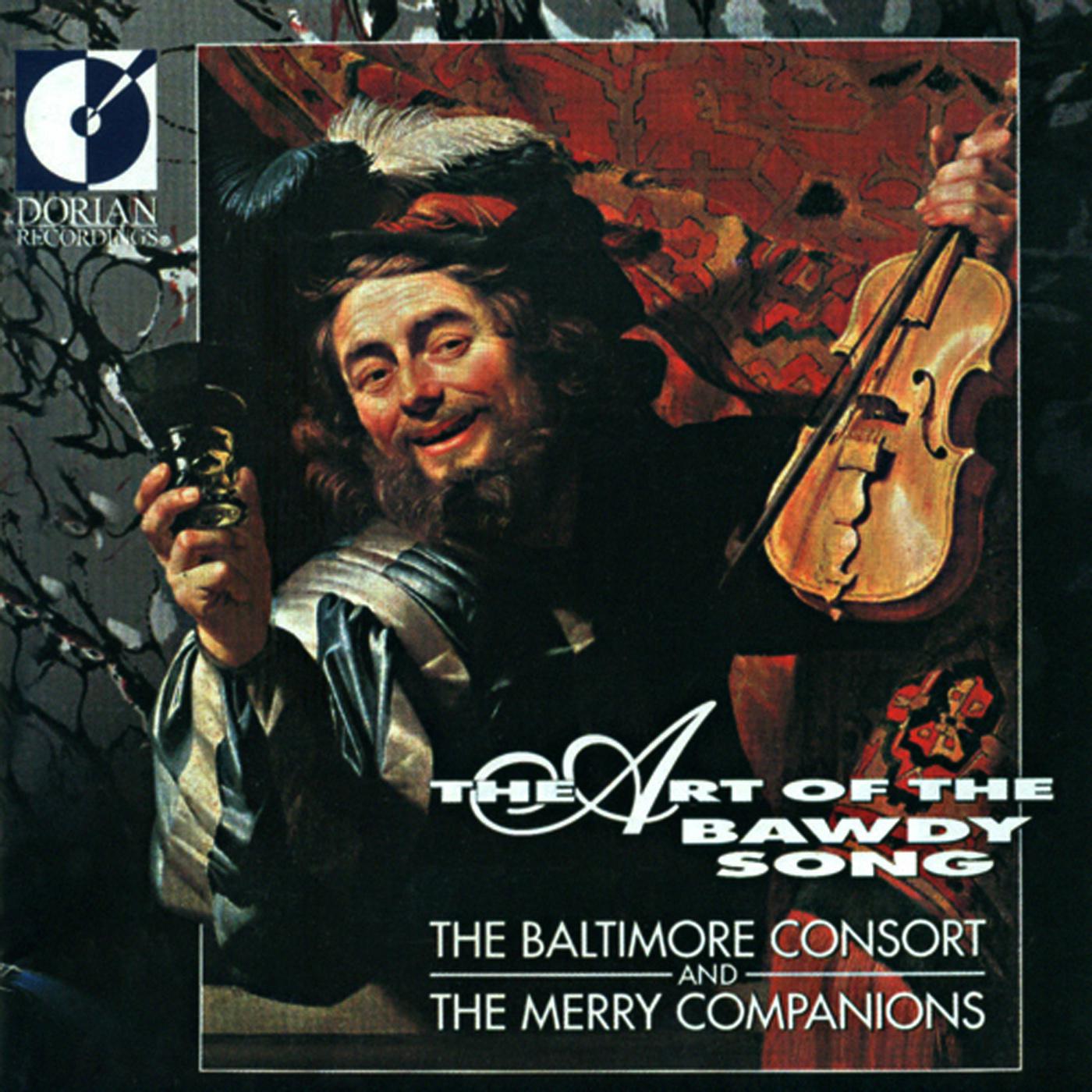 Vocal and Chamber Music - PURCELL, H. / ALDRICH, H. / D'URFEY, T. / JONES, R. (The Art of the Bawdy Song) (Baltimore Consort, The Merry Companions)