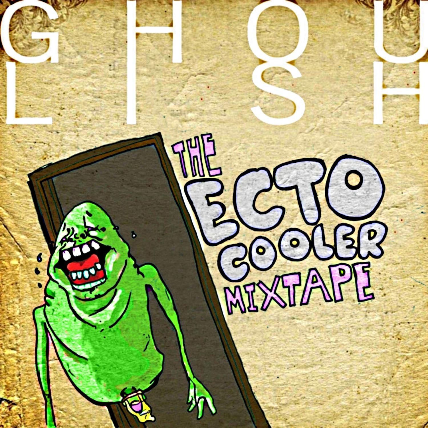 The Ecto Cooler Mixtape