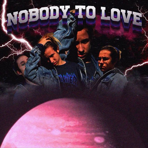 Nobody To Love