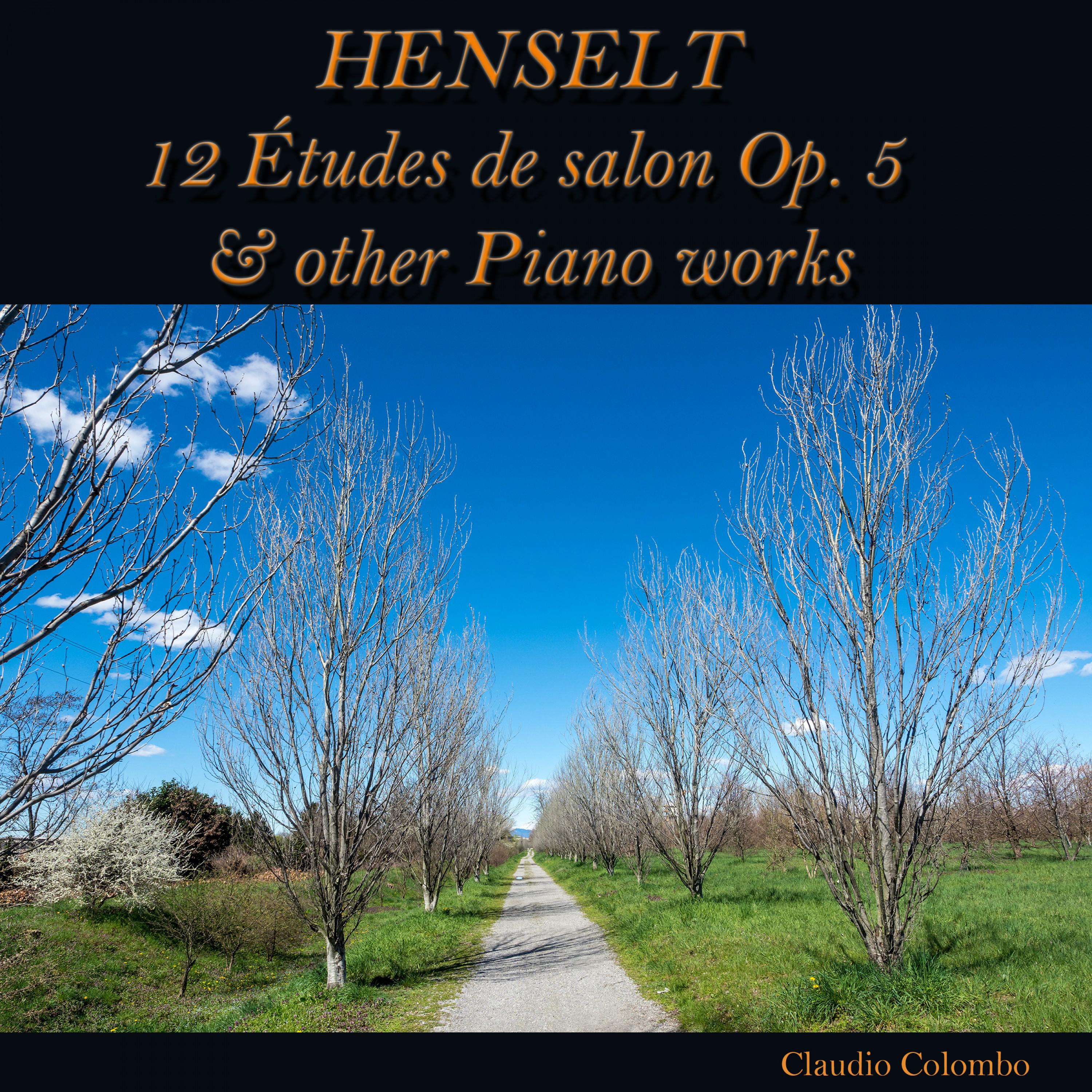 Henselt: 12 e tudes de salon, Op. 5  other Piano Works