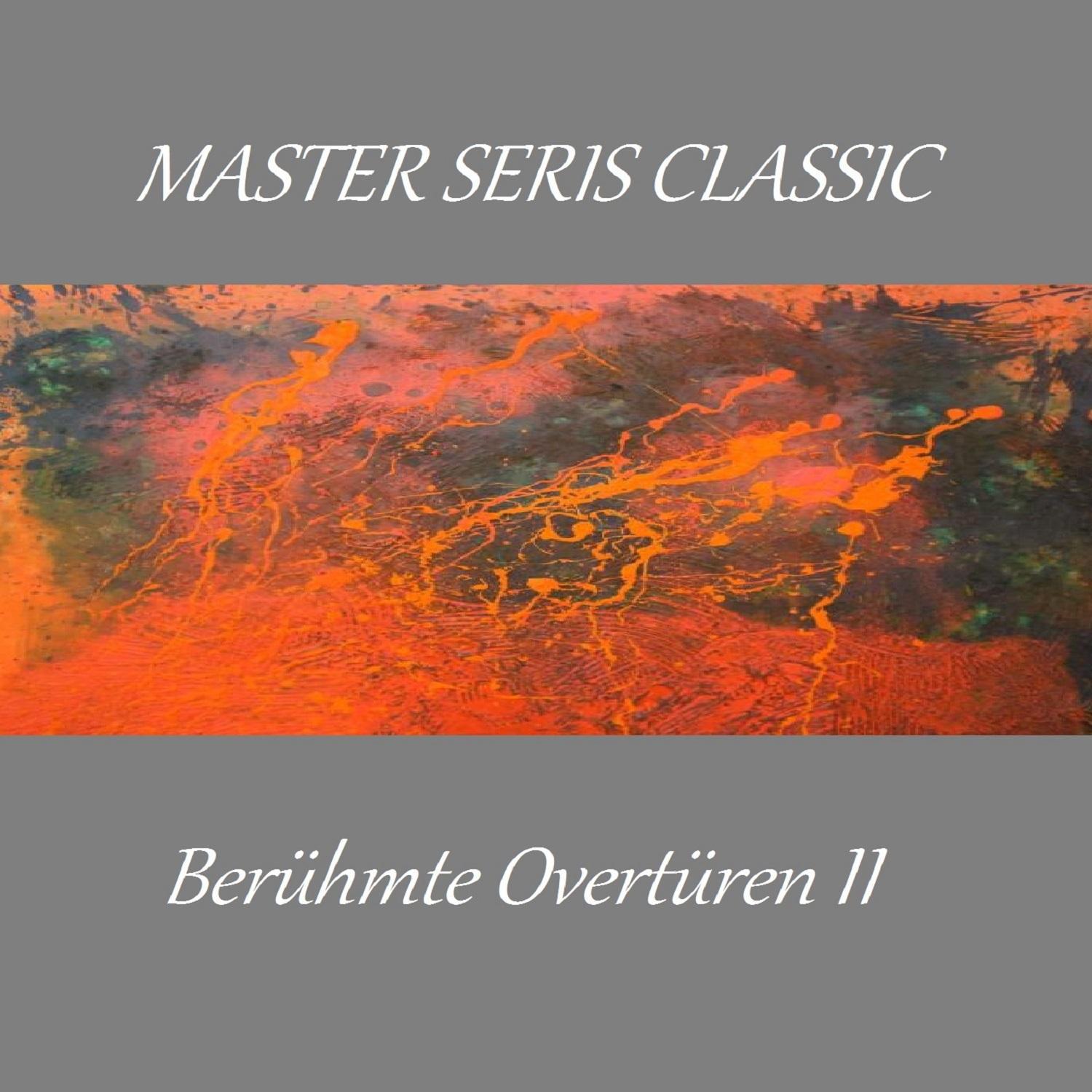 Master Series Classic  Berü hmte Ouvertü ren Il