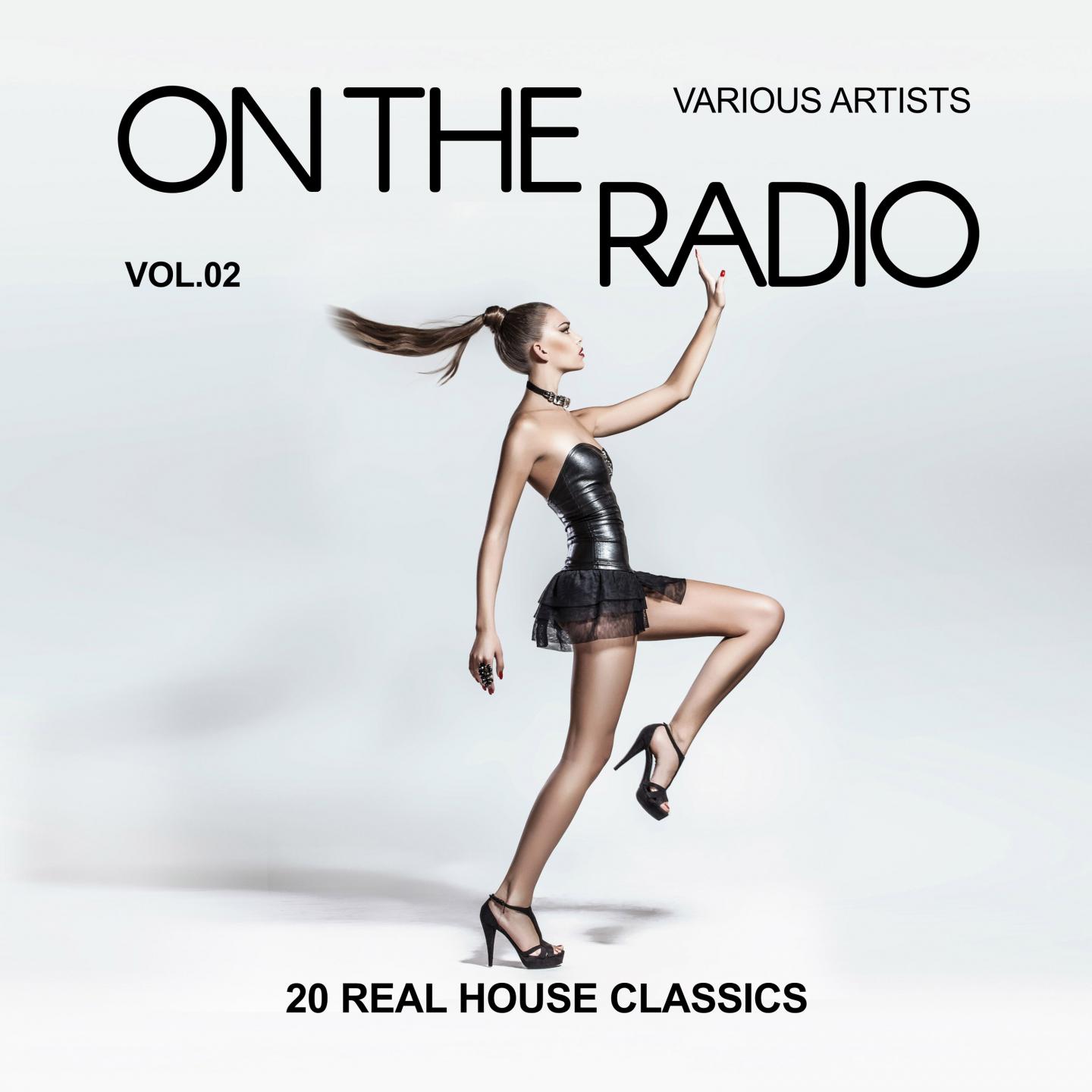 On The Radio (20 Real House Classics), Vol. 2