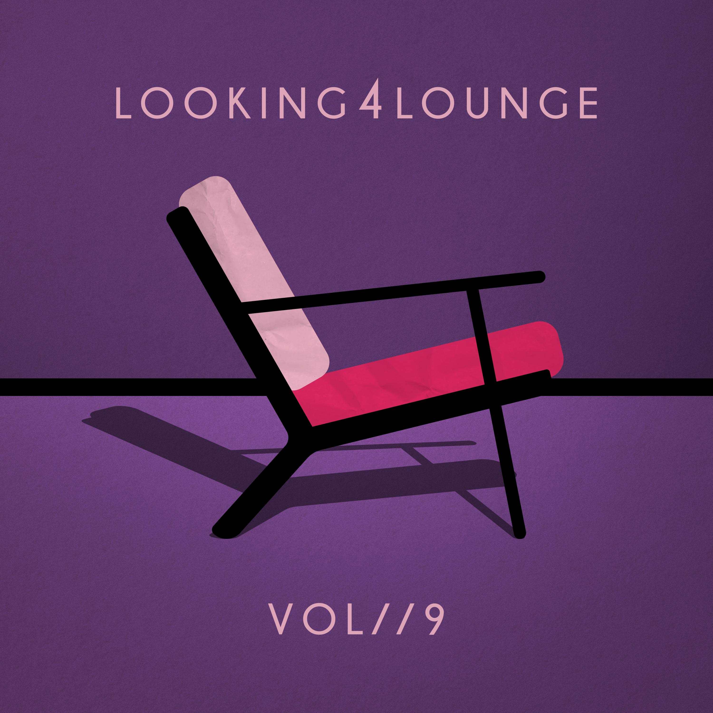 Looking 4 Lounge (Vol. 9)