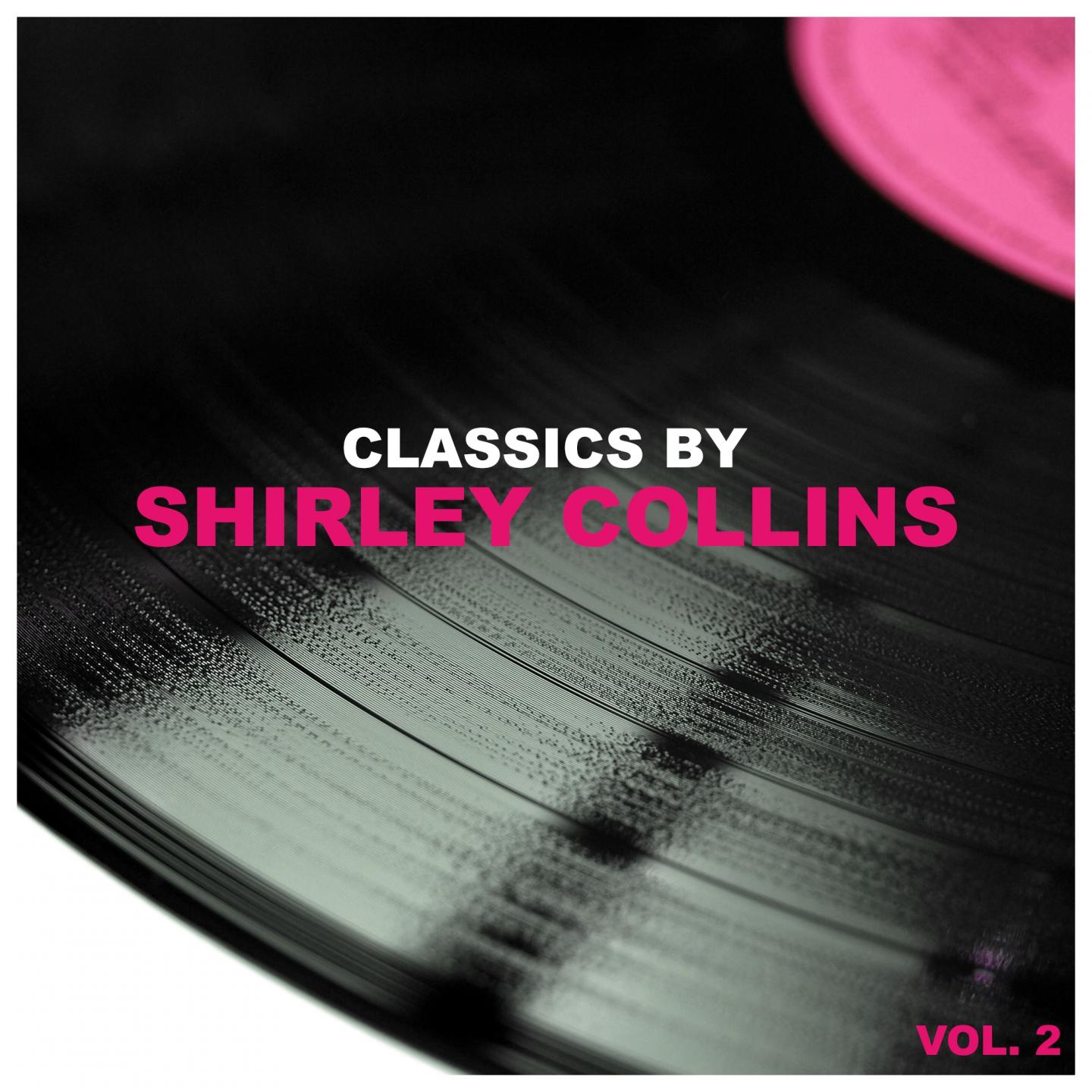 Classics by Shirley Collins, Vol. 2