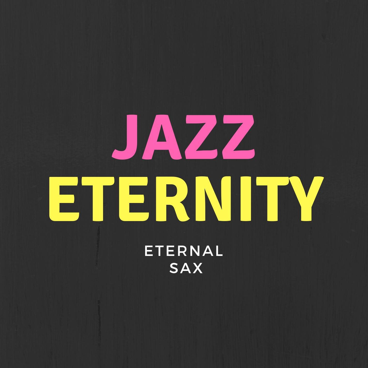 Eternal Sax