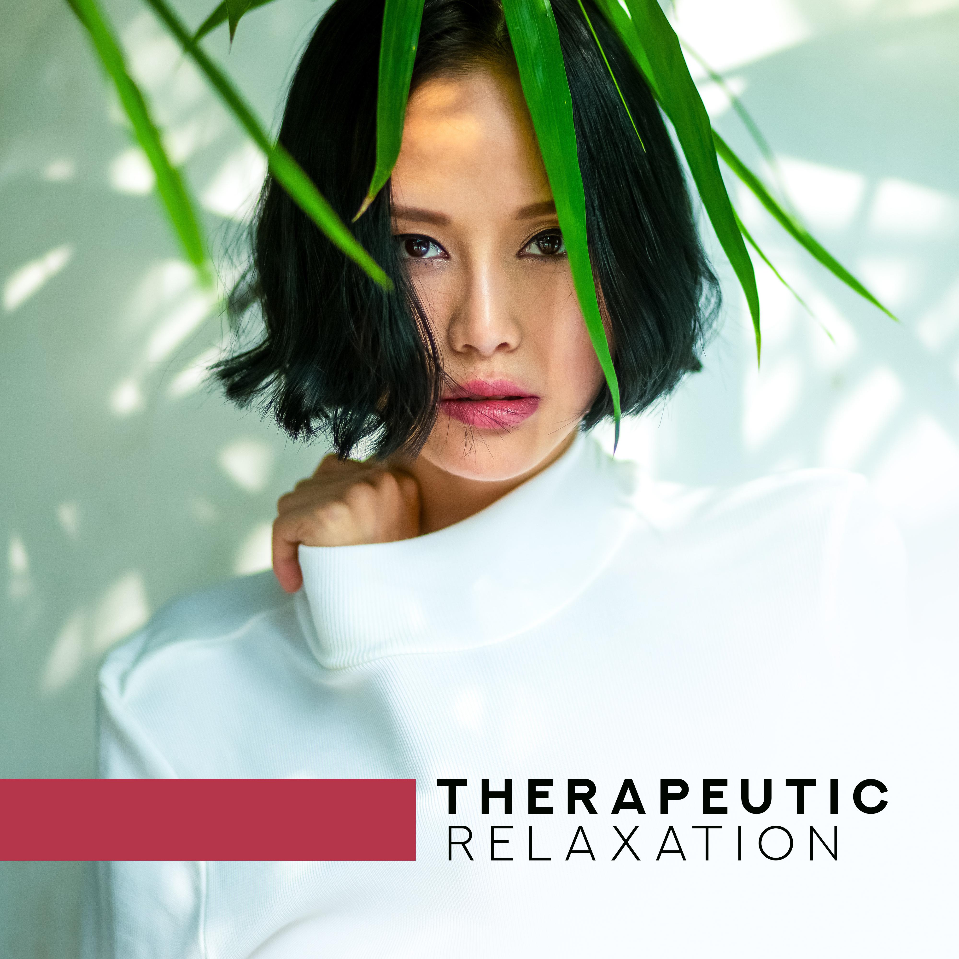 Therapeutic Relaxation  Soothing Sounds for Spa, Wellness, Sleep, Relax, Spa Zen, Pure Therapy, Nature Sounds to Calm Down