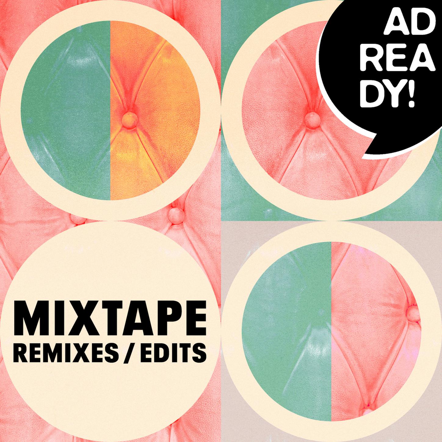 Mixtape: Remixes/Edits (Ad Ready!)