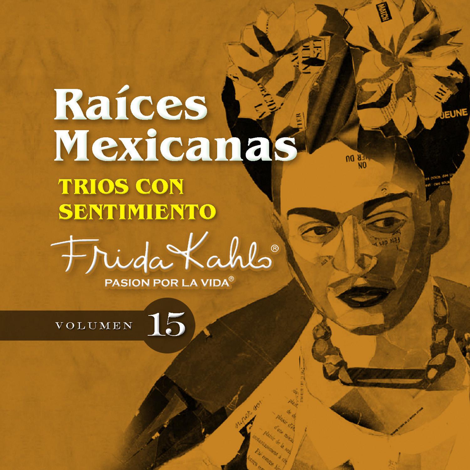 Trios Con Sentimiento (Raices Mexicanas Vol. 15)