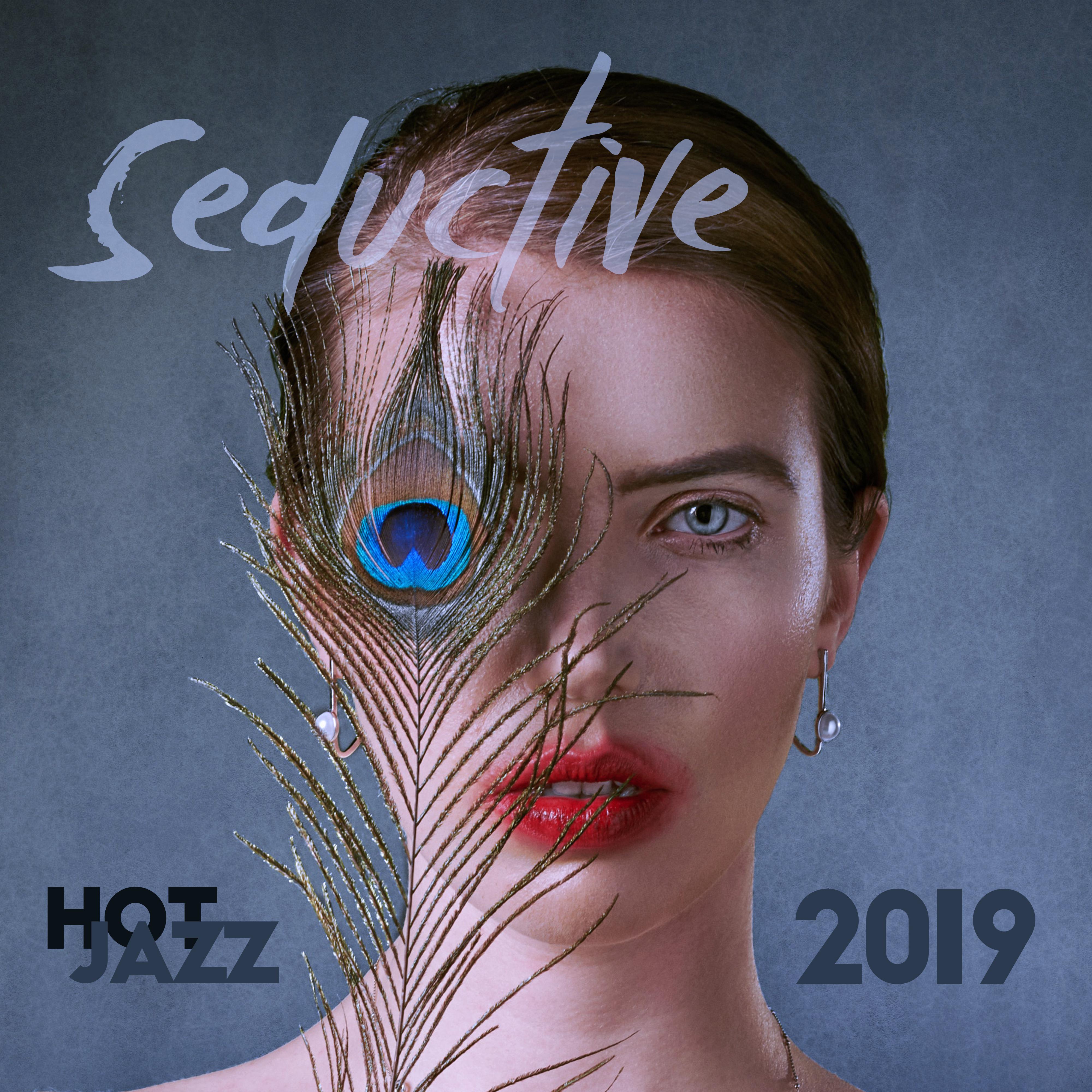 Seductive Hot Jazz 2019  Kamasutra Music, Making Love, Erotic Massage, Sexy Vibes, Sesnual Jazz Music for Lovers