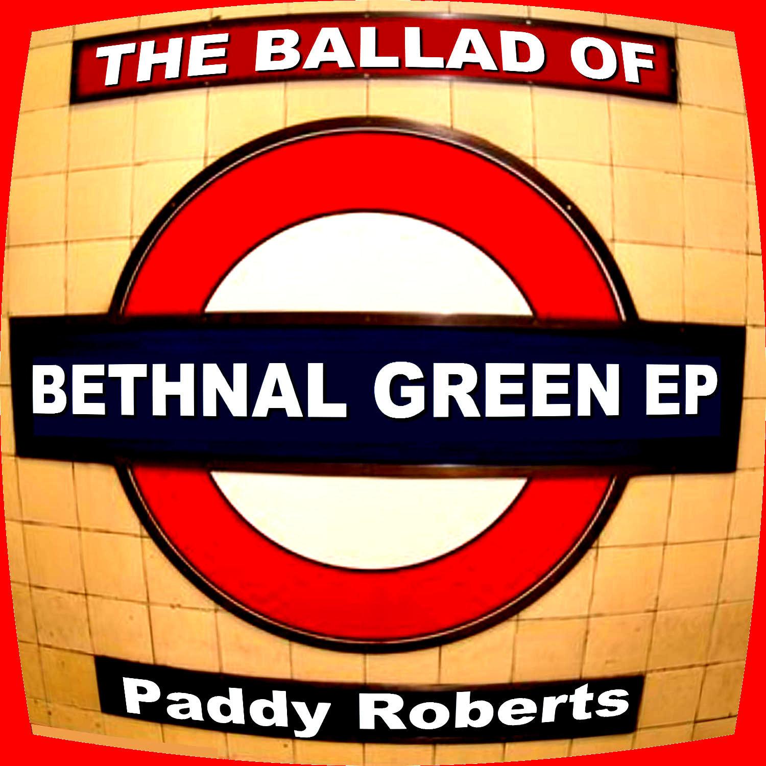 The Ballad of Bethnal Green EP