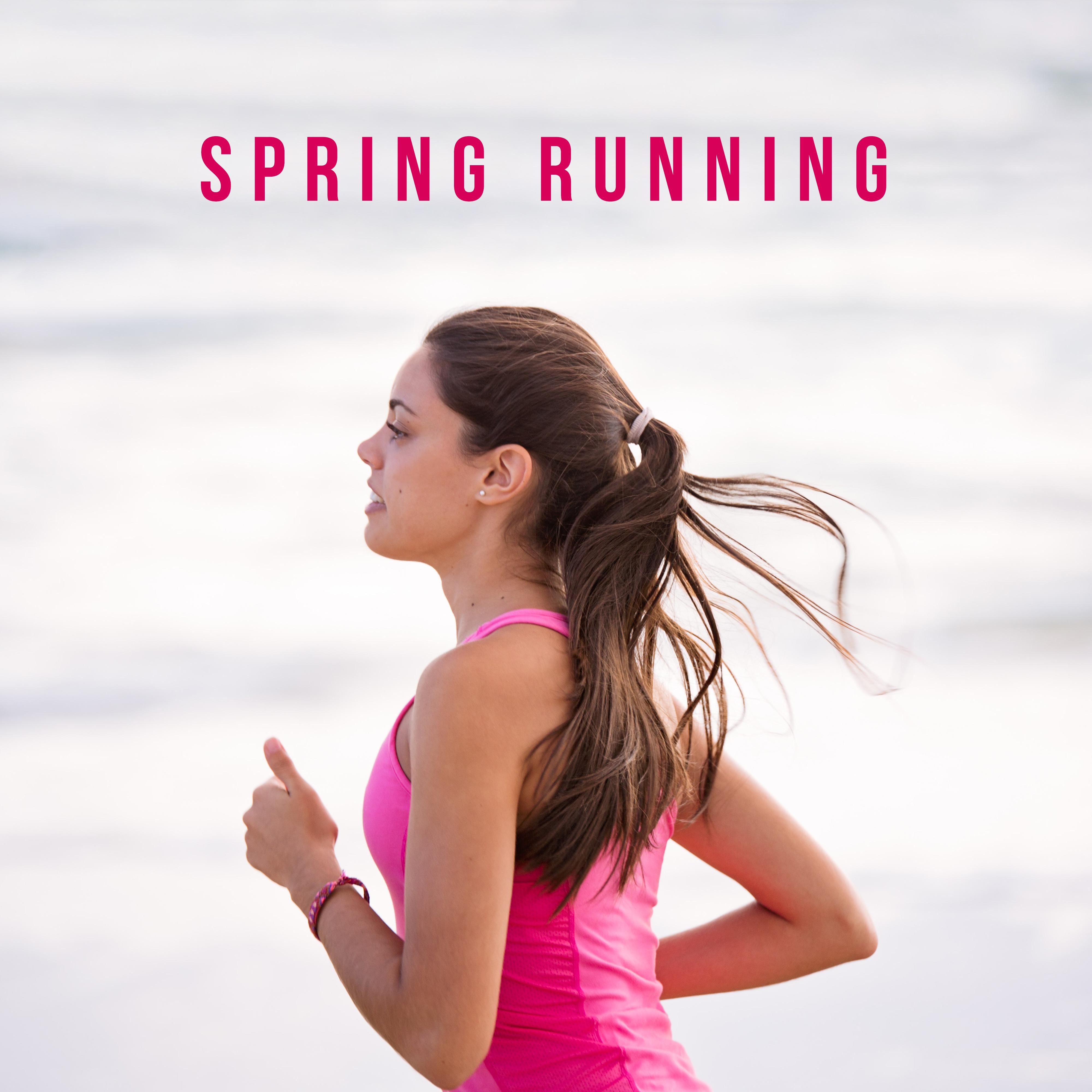 Spring Running  Chill Zone Music, Chillout Sounds for Training, Running Music 2019, Ibiza Chill Mood, Spring Chill Out 2019
