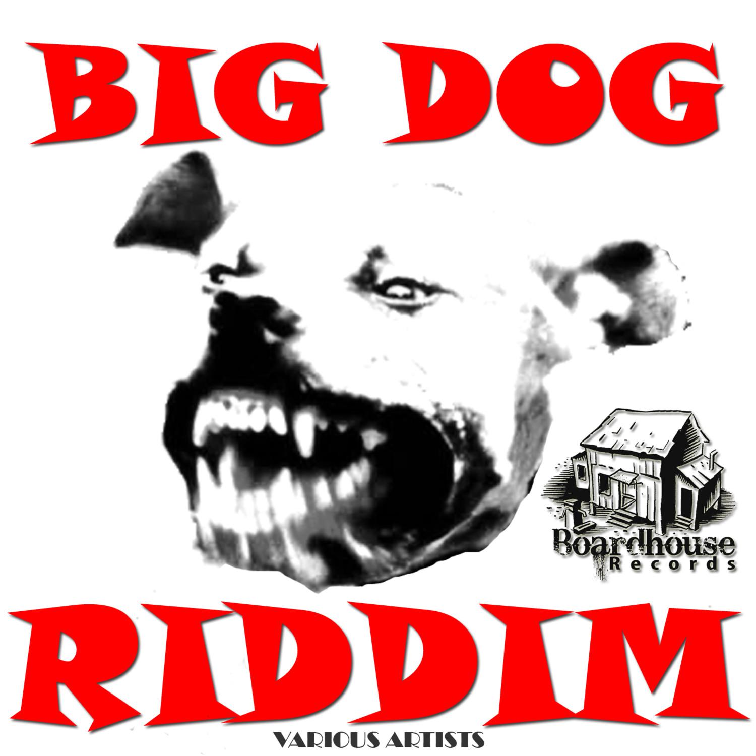 BIG DOG RIDDIM