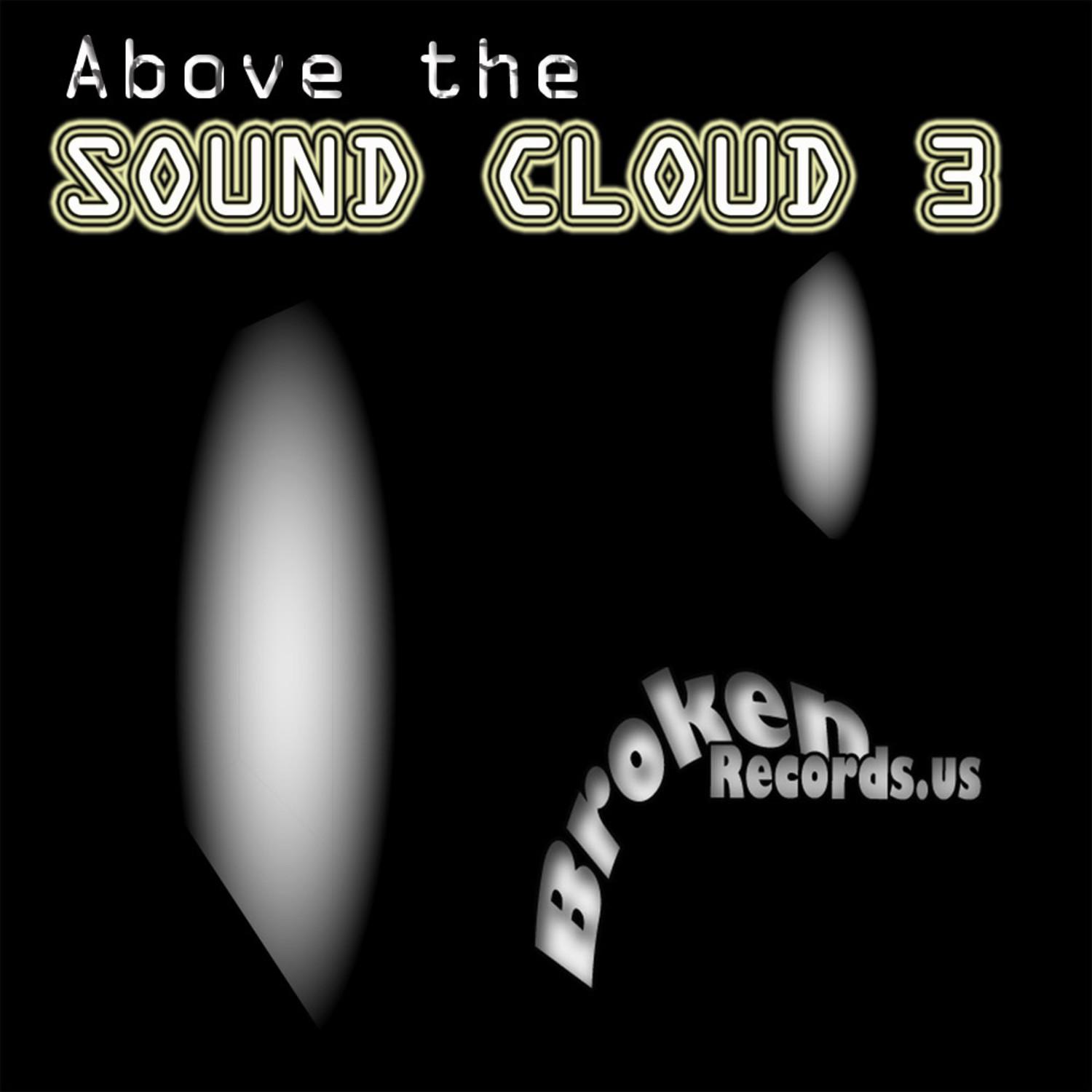Above The Sound Cloud, vol. 3
