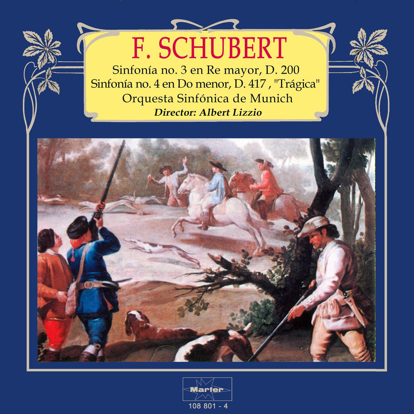 Schubert: Sinfoni a No. 3 in D Major, D. 200  Sinfoni a No. 4 in C Minor, D. 417