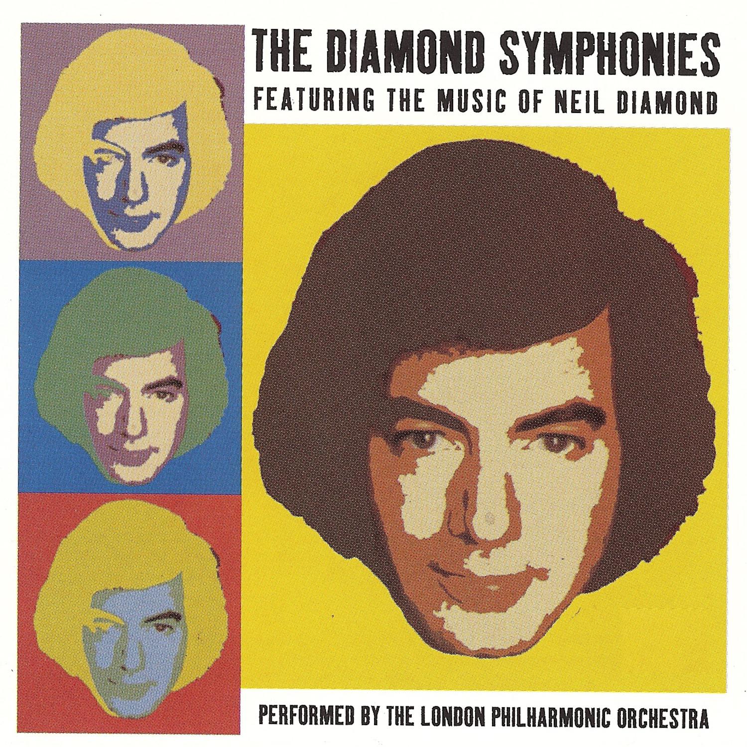 The Diamond Symphonies Featuring The Music Of Neil Diamond