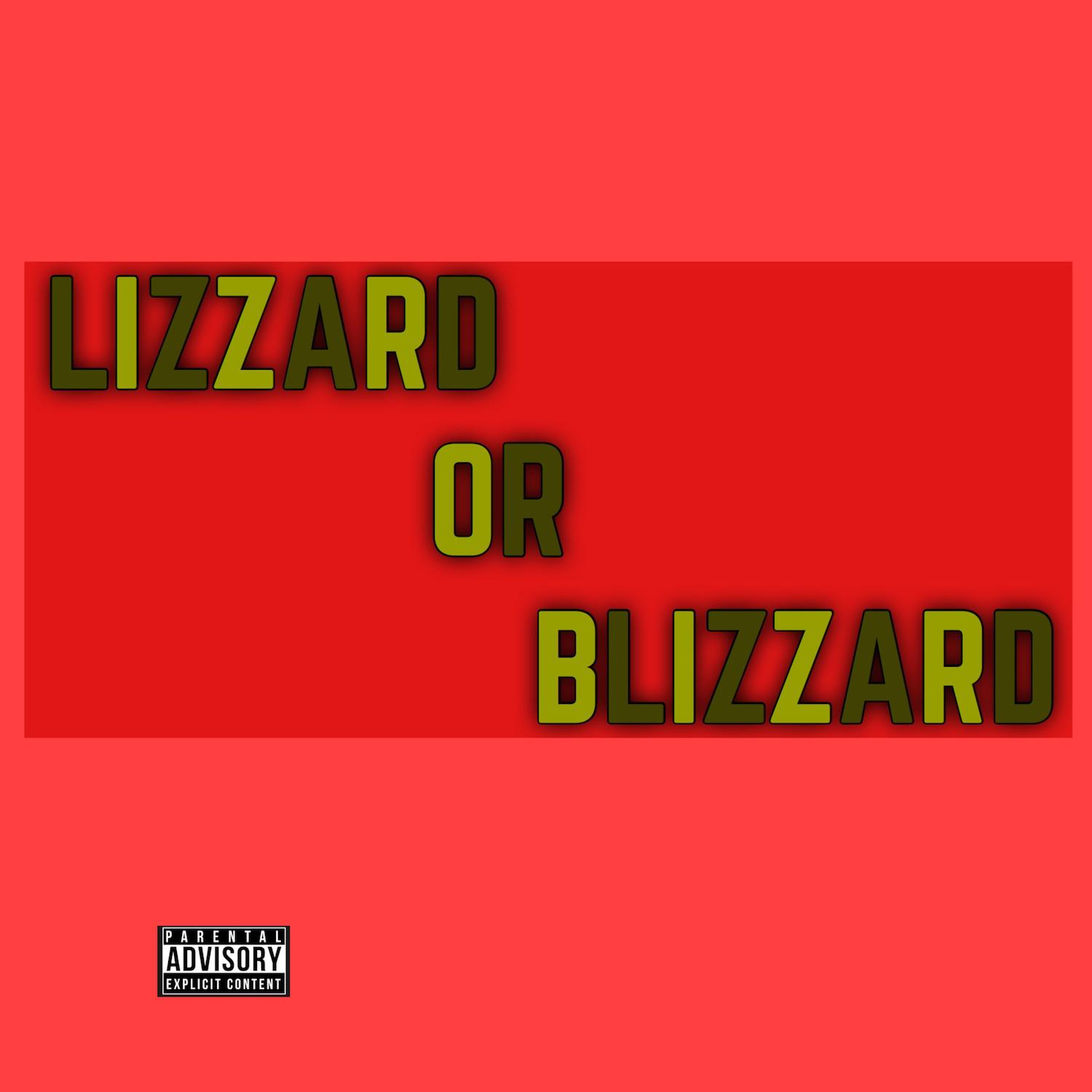 Lizzard or Blizzard