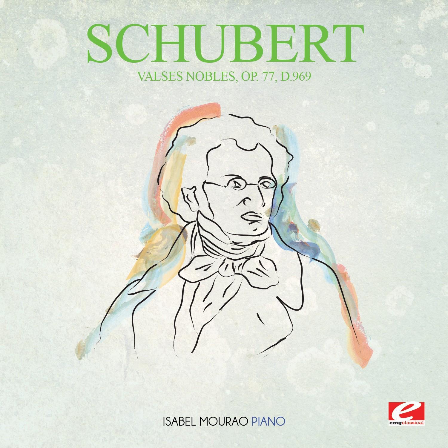 Schubert: Valses Nobles, Op. 77, D.969 (Digitally Remastered)