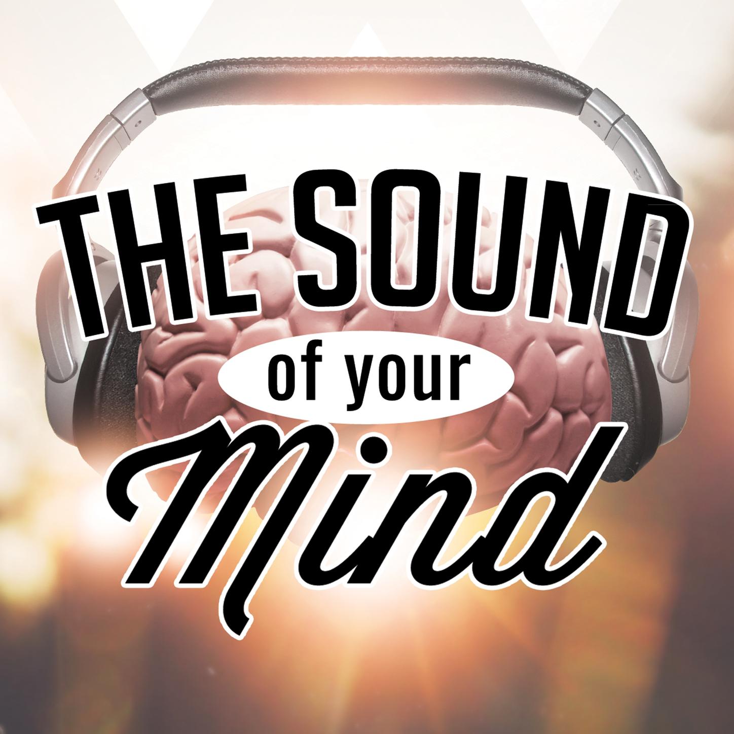 The Sound of Your Mind