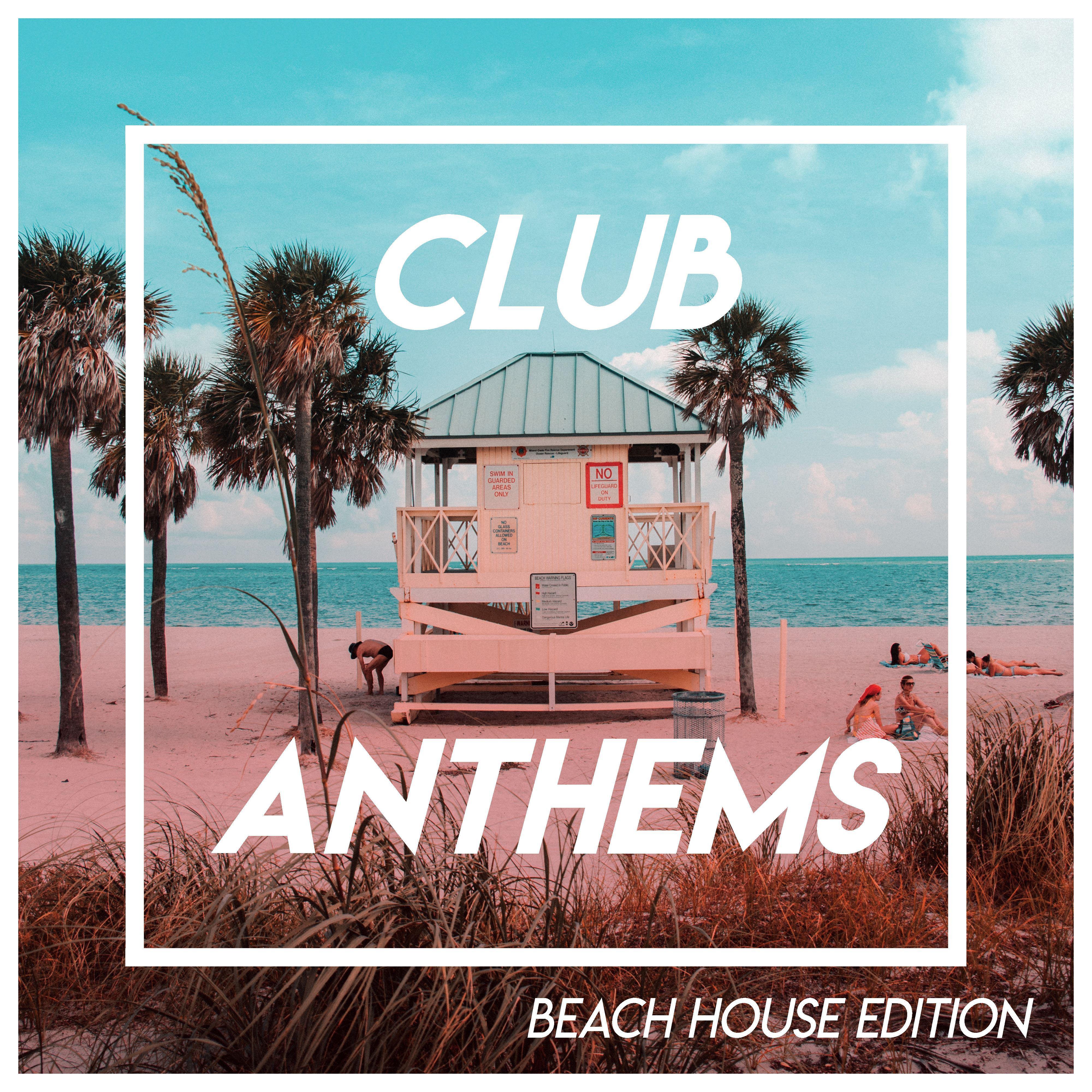 Club Anthems - Beach House Edition