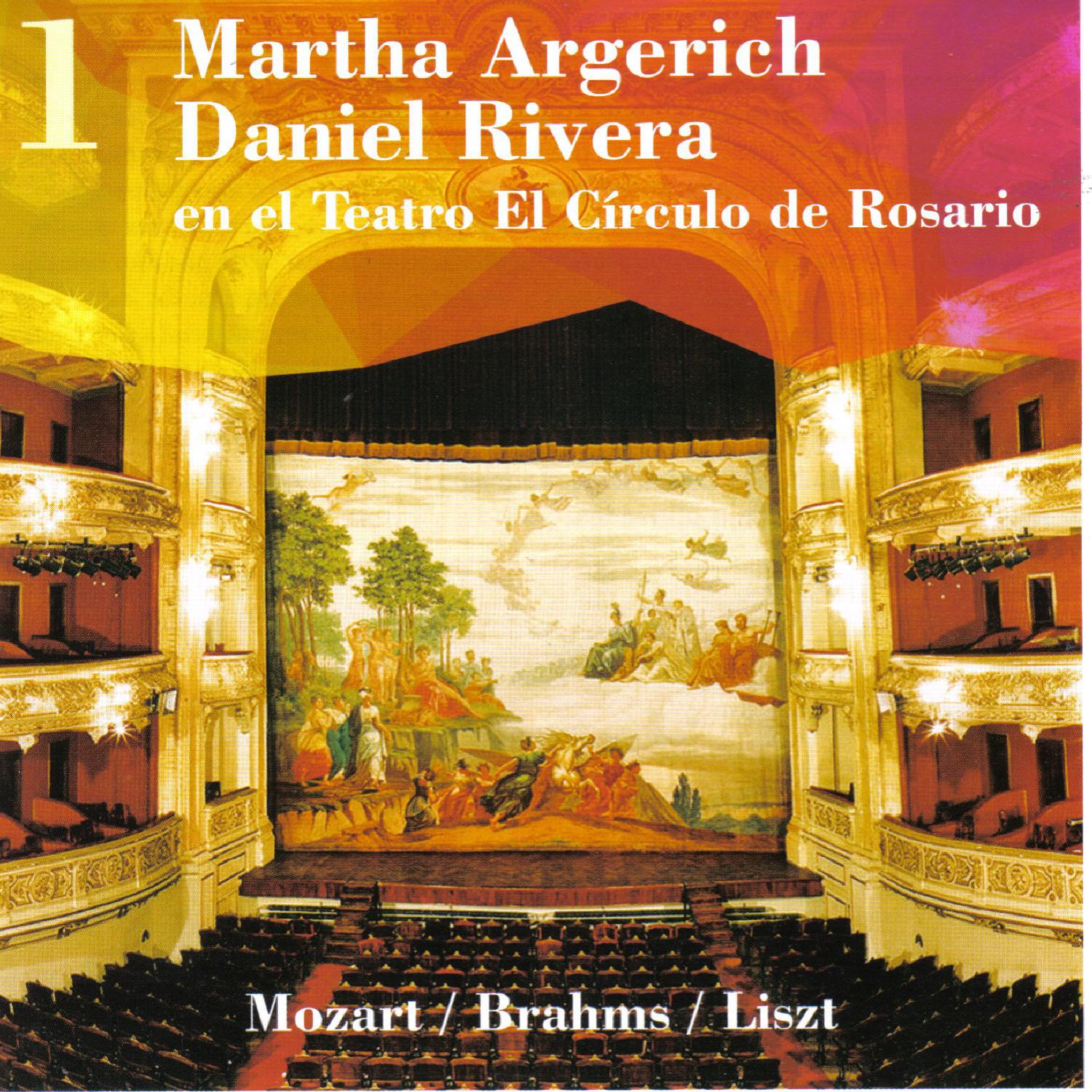 Martha Argerich  Daniel Rivera, en el Teatro El Ci rculo de Rosario, Vol. 1