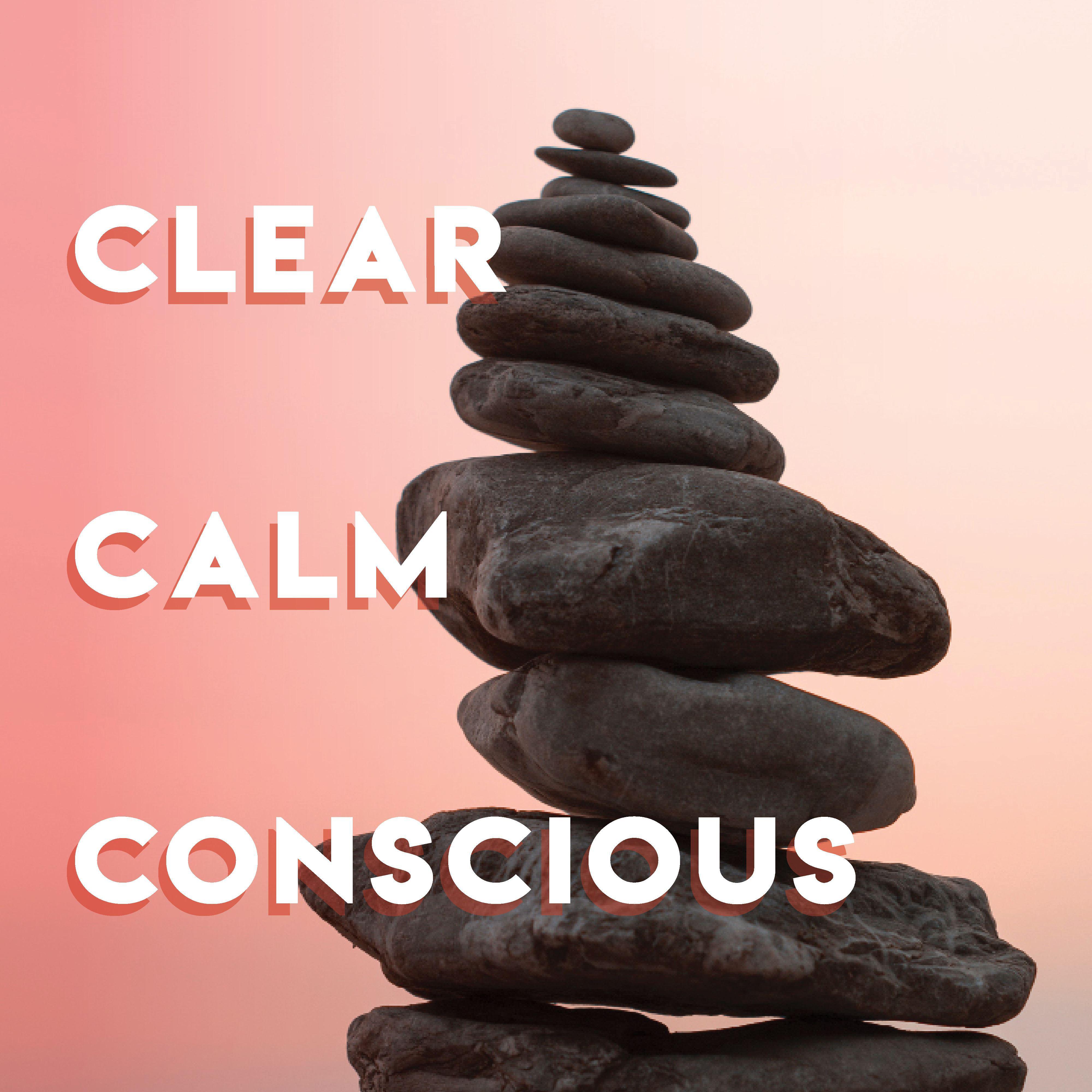 Clear, calm and conscious